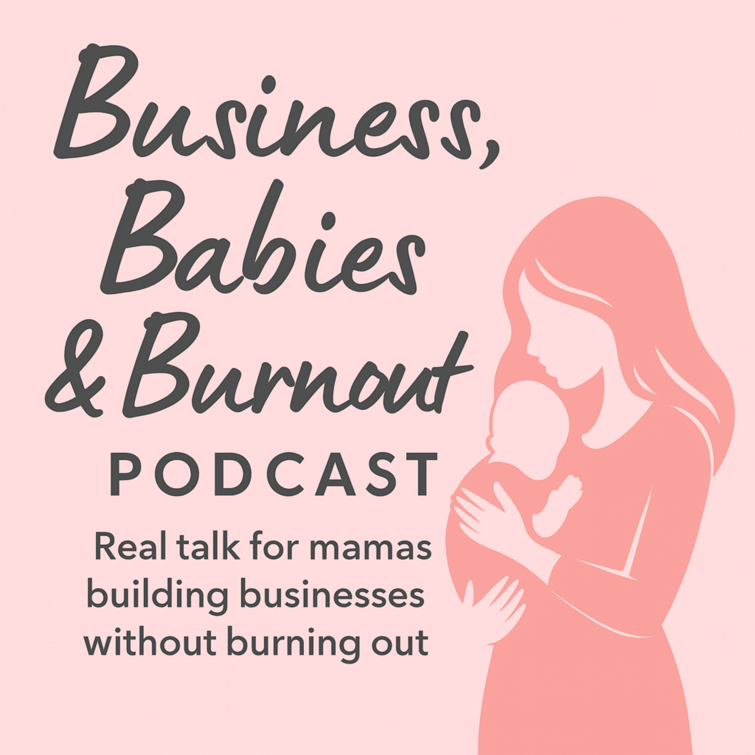 Business Babies & Burnout