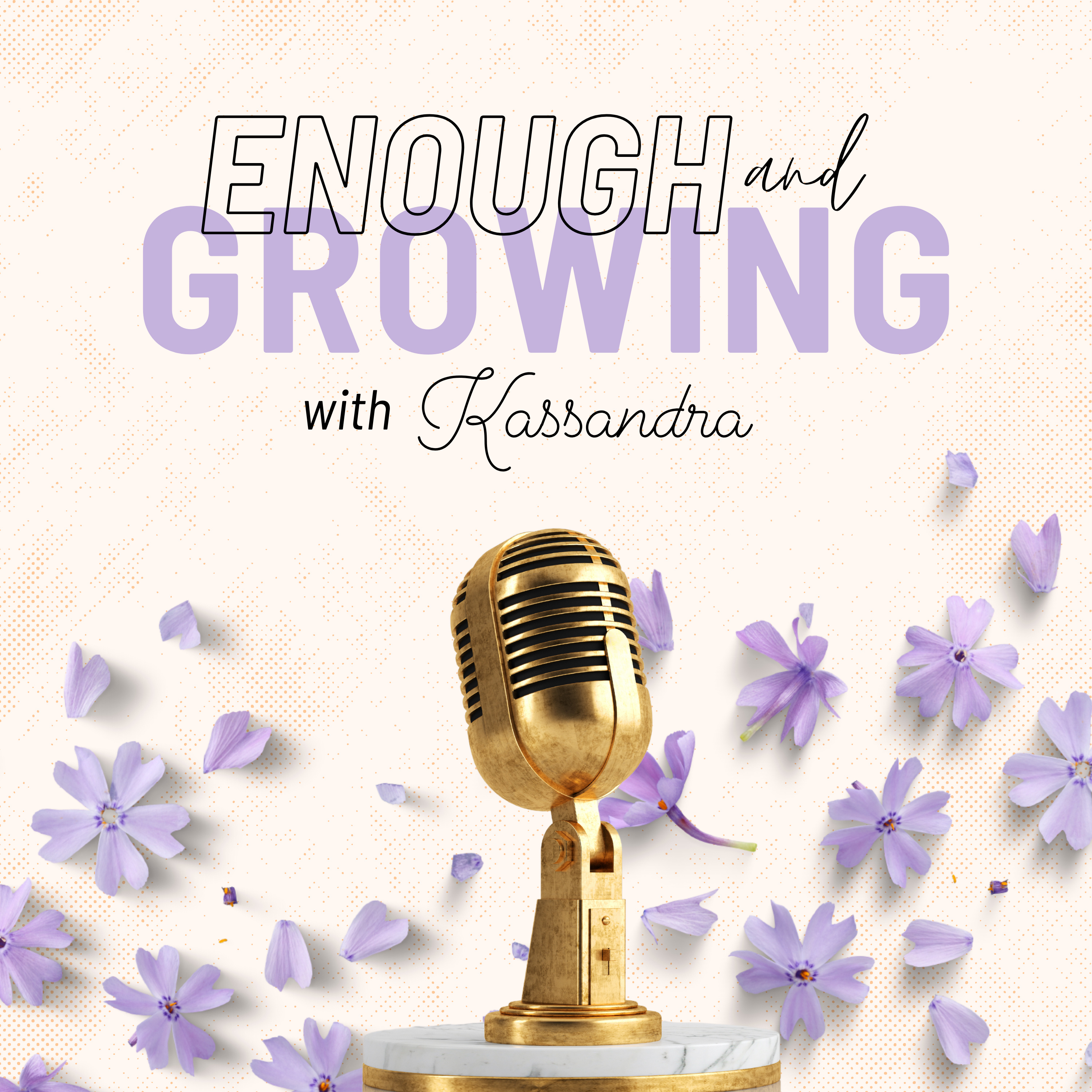 Enough and Growing