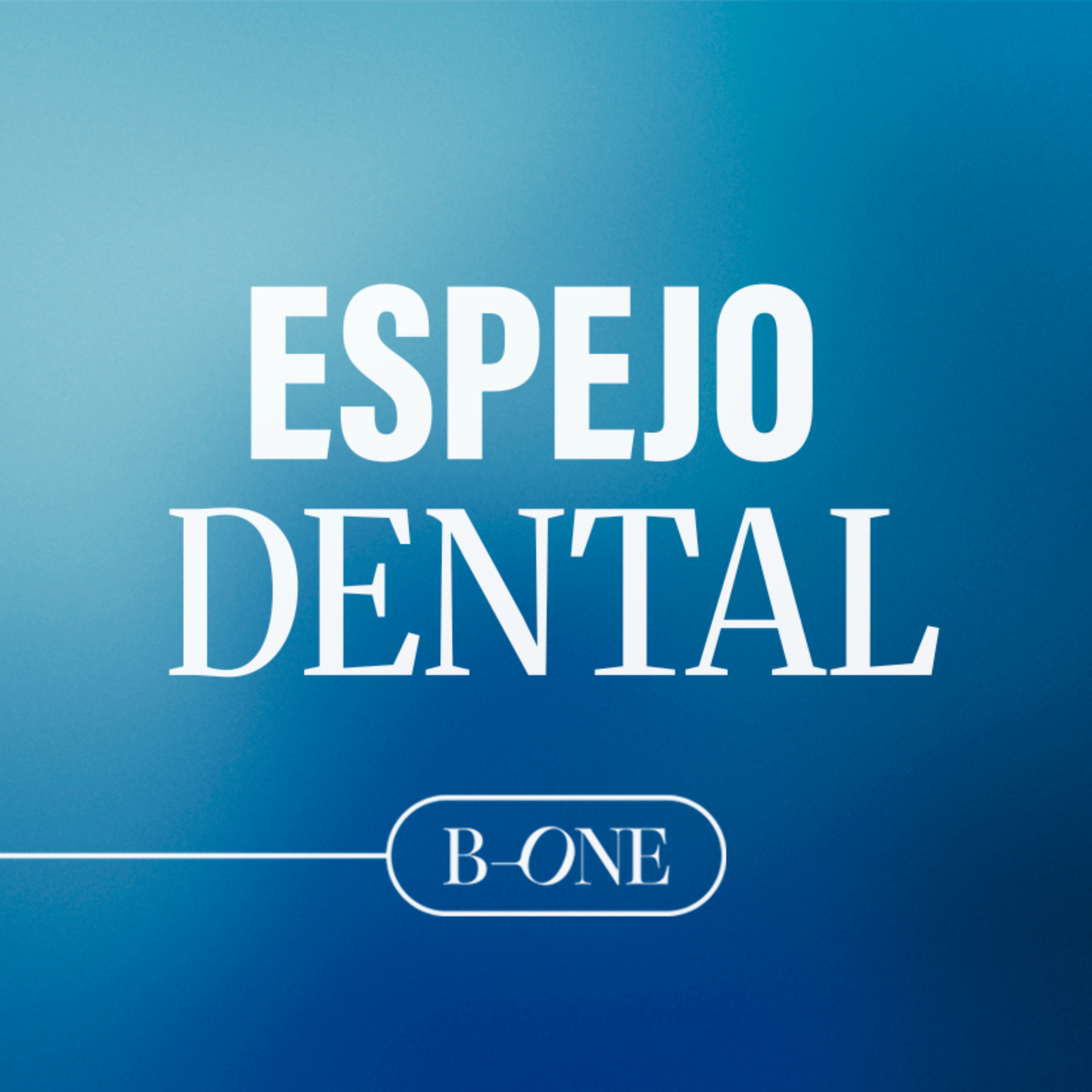 Espejo Dental, un podcast de B-ONE