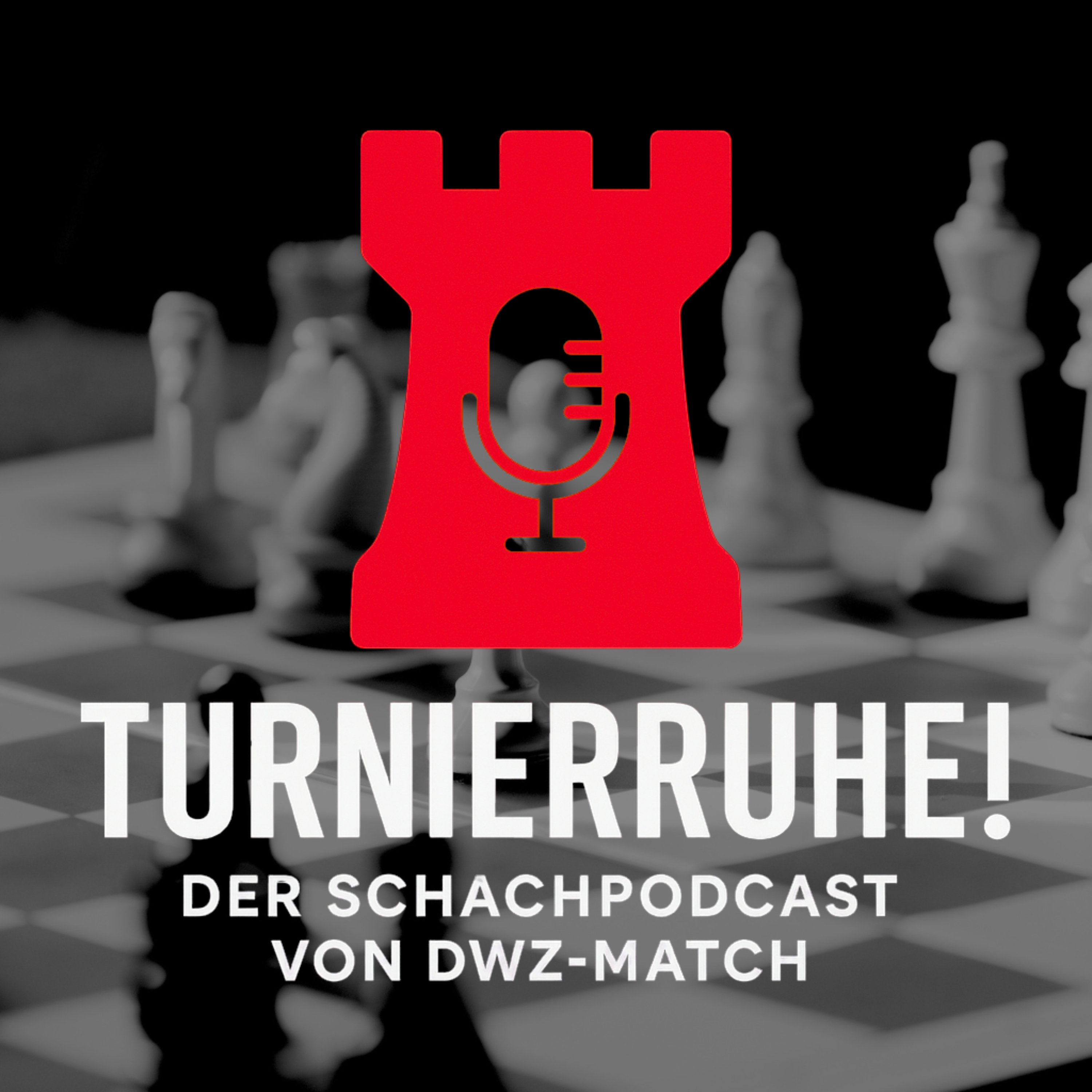 Turnierruhe! - Der Schachpodcast von DWZ-Match