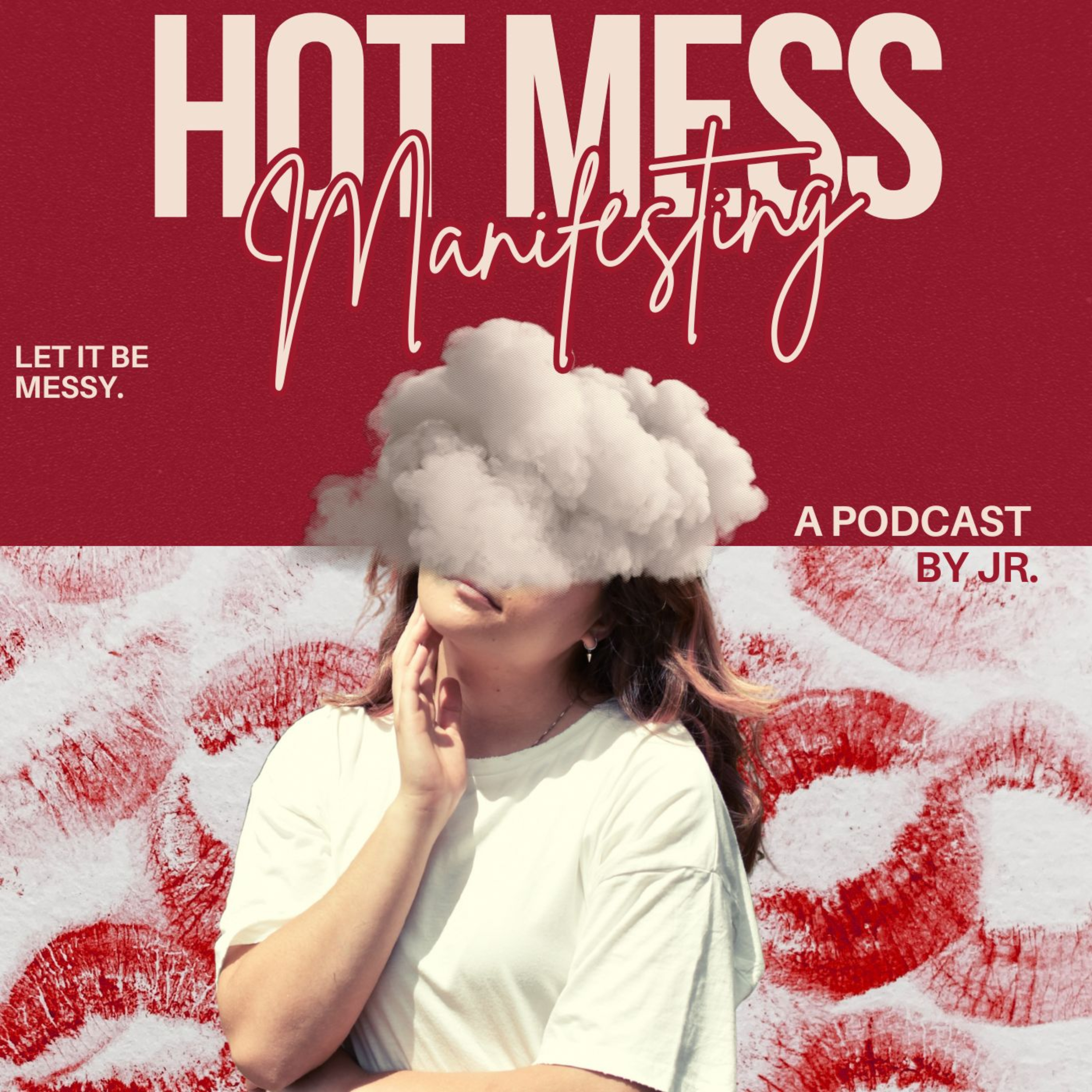 Hot Mess Manifesting