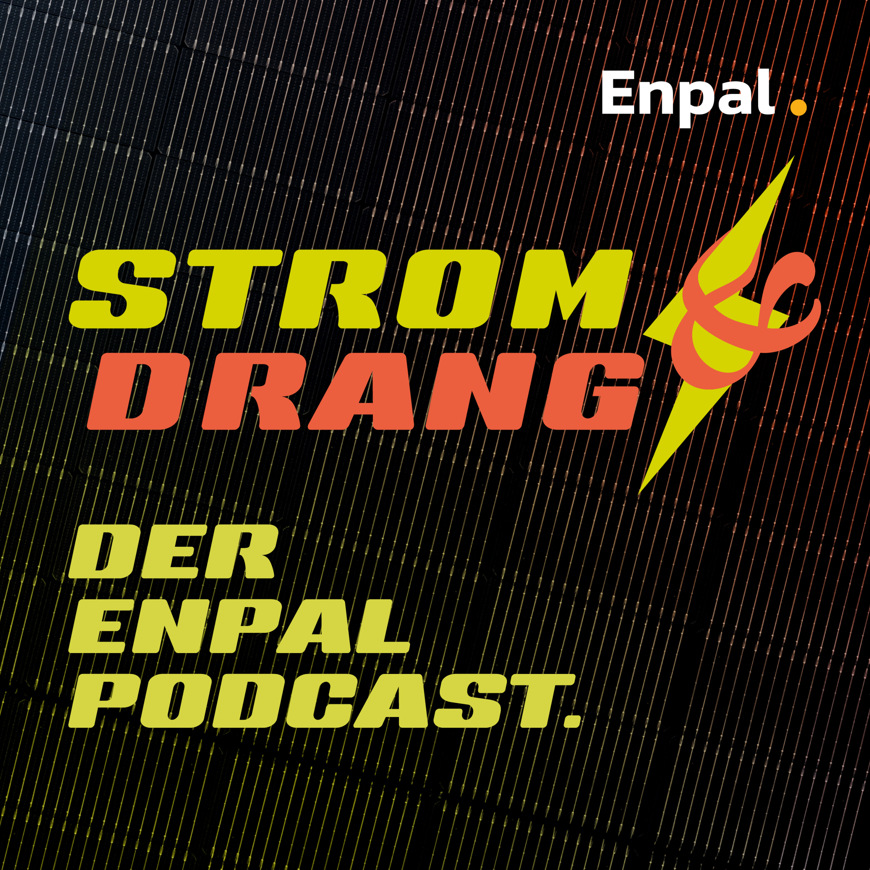 STROM &amp; DRANG - Der Enpal Podcast