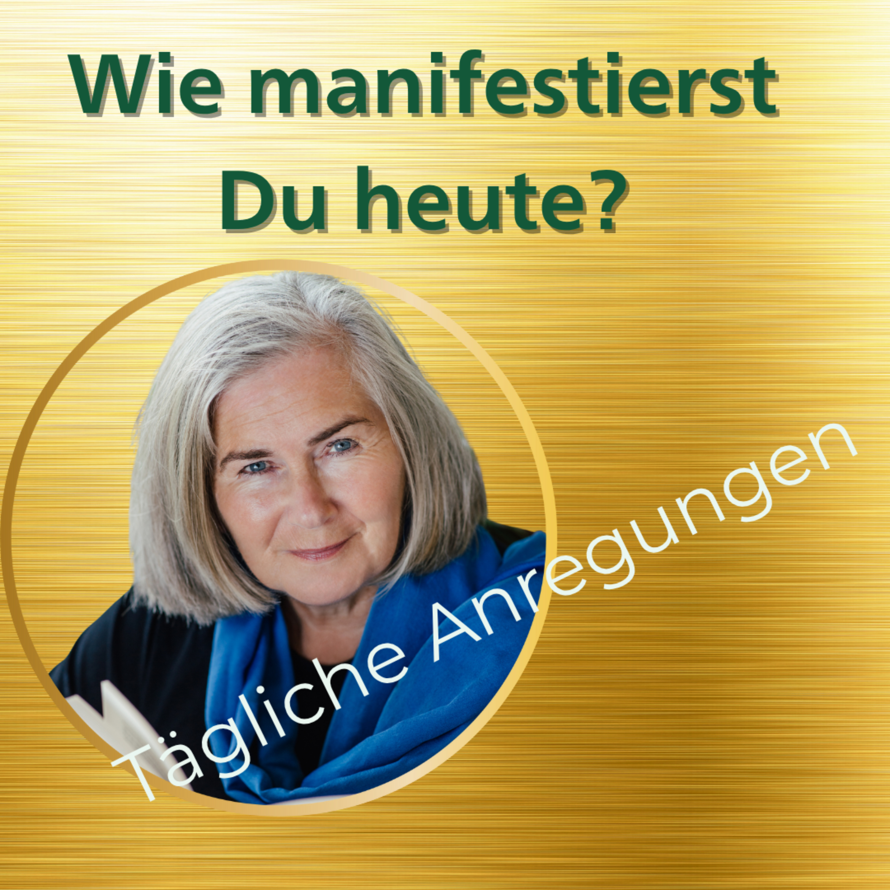 Wie manifestierst du heute? Tägliche Anregungen von Raute Hesse