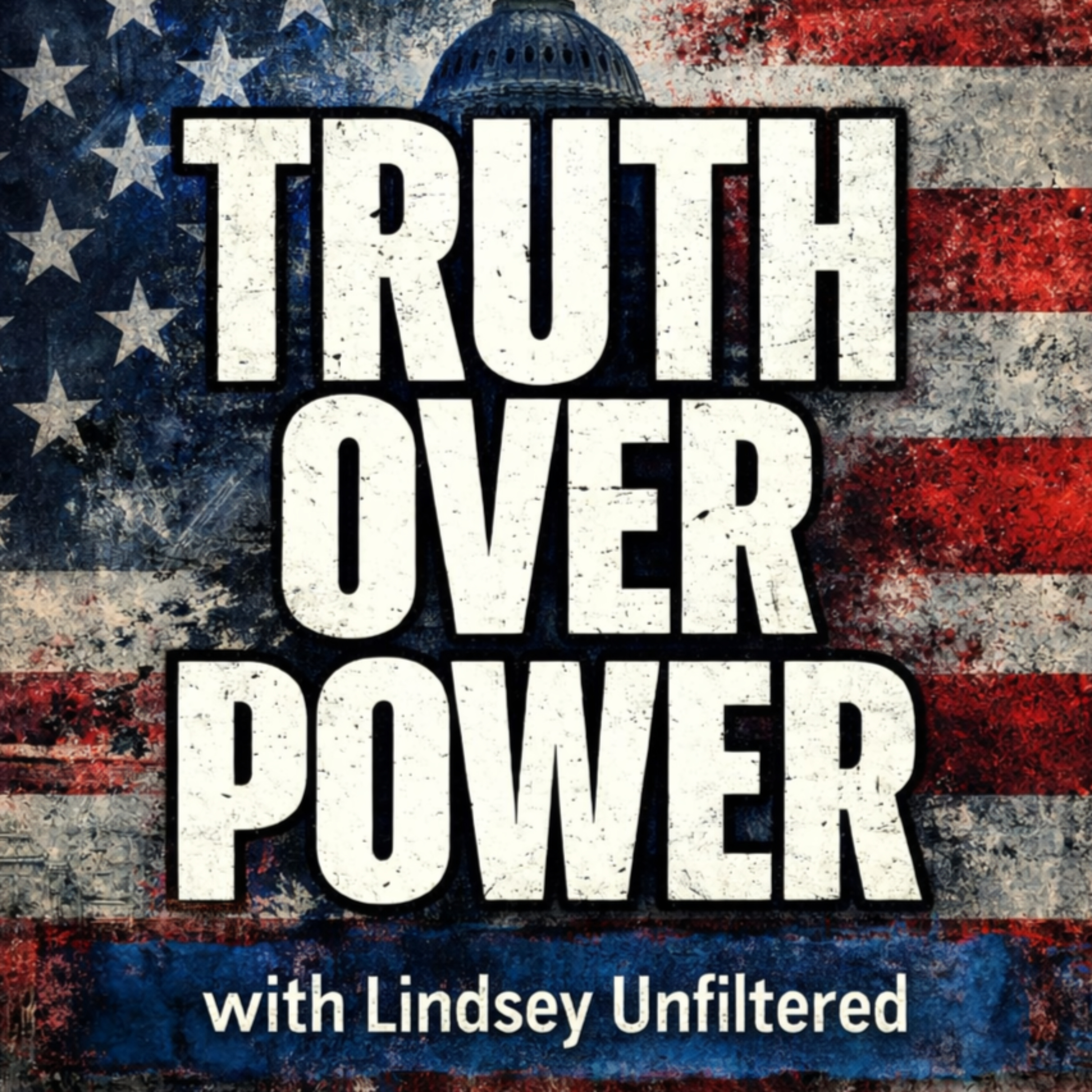 LindseyUnfiltered: Truth Over Power podcast artwork