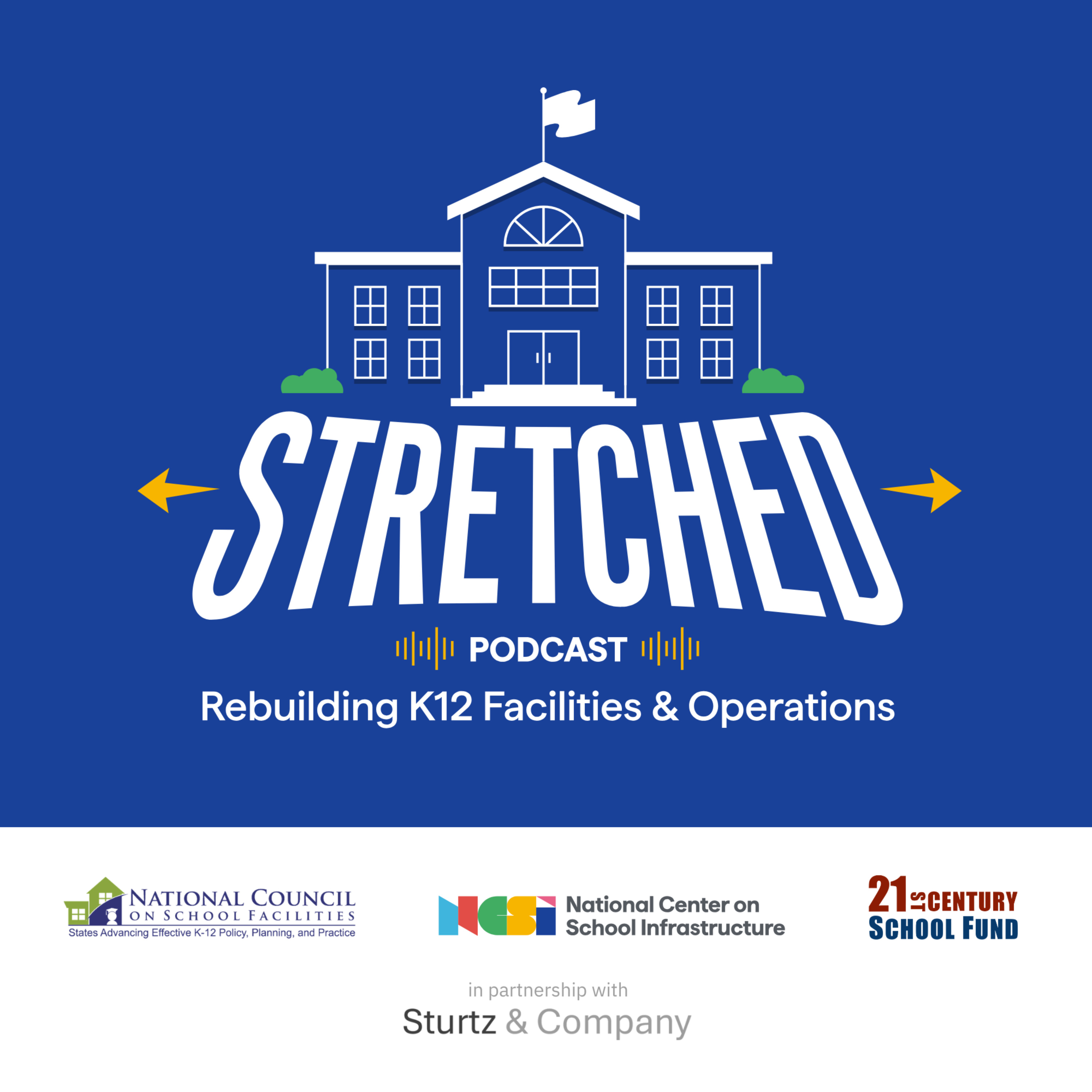 Stretched: Rebuilding K12 Facilities and Operations podcast artwork