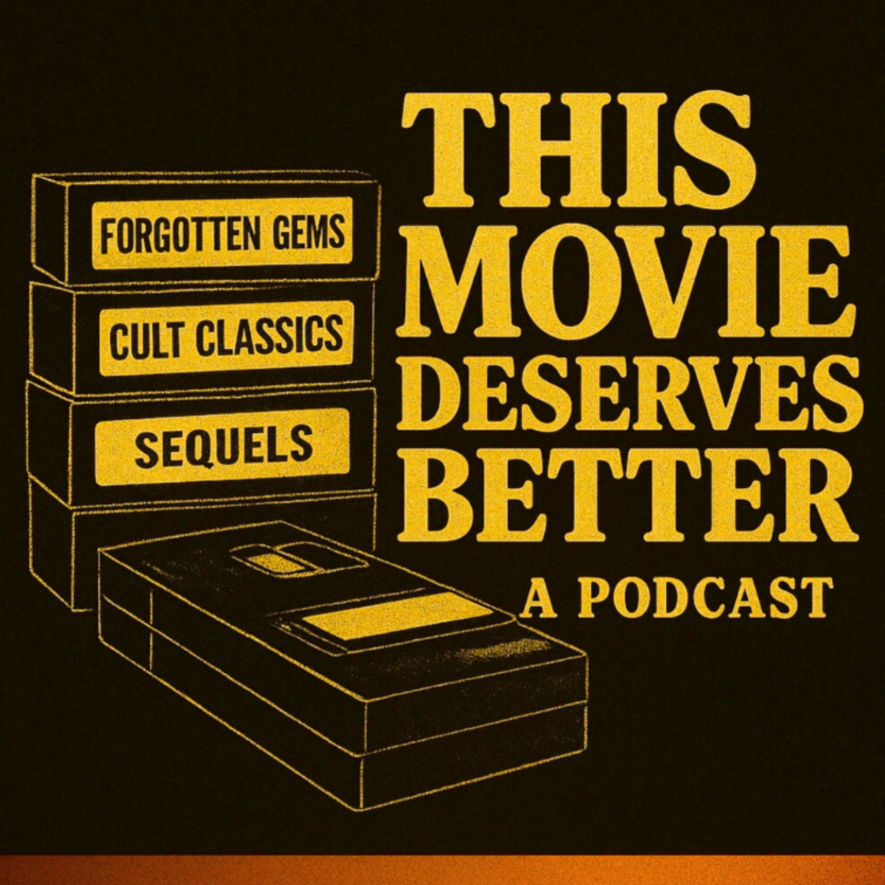 This Movie Deserves Better podcast artwork