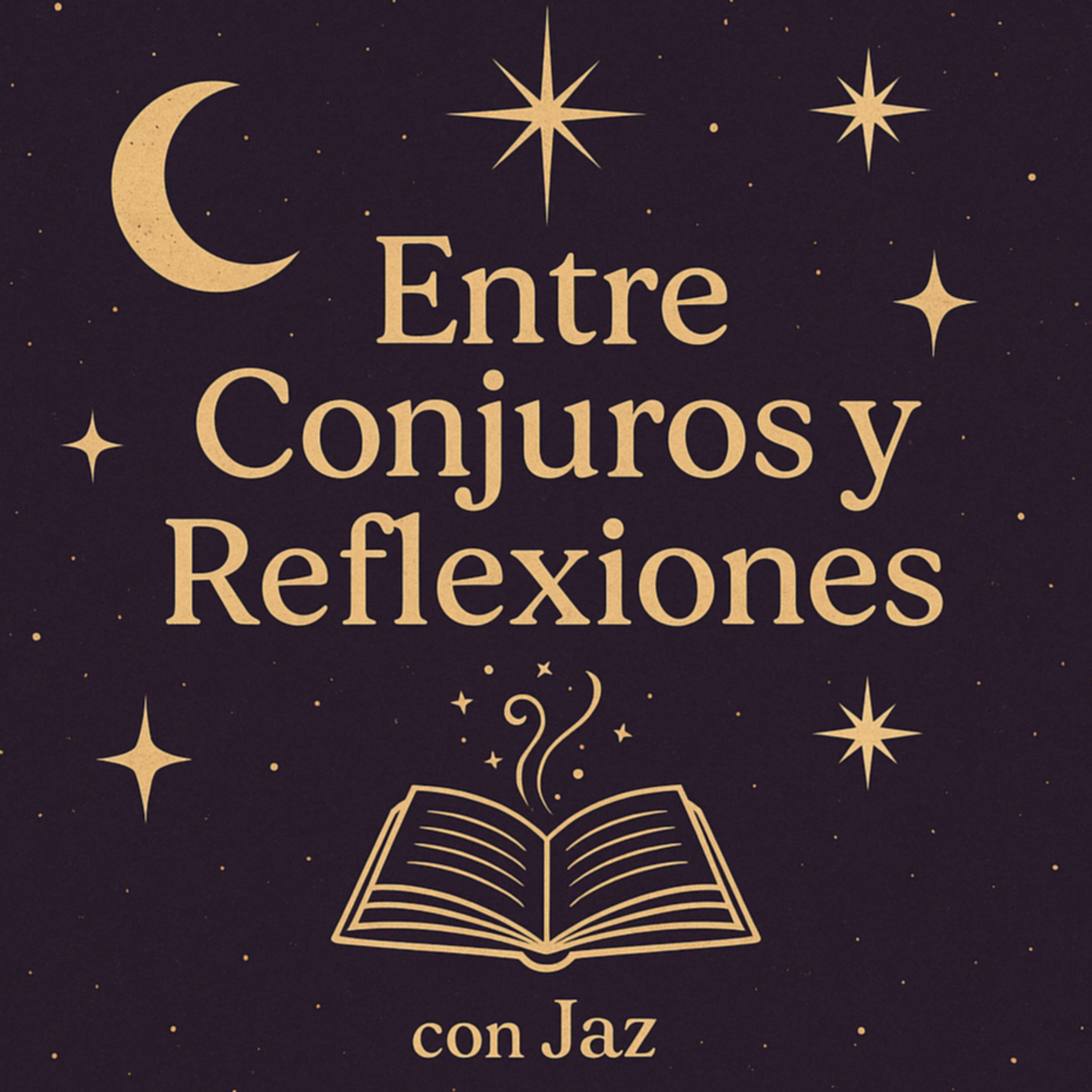 Entre Conjuros y Reflexiones