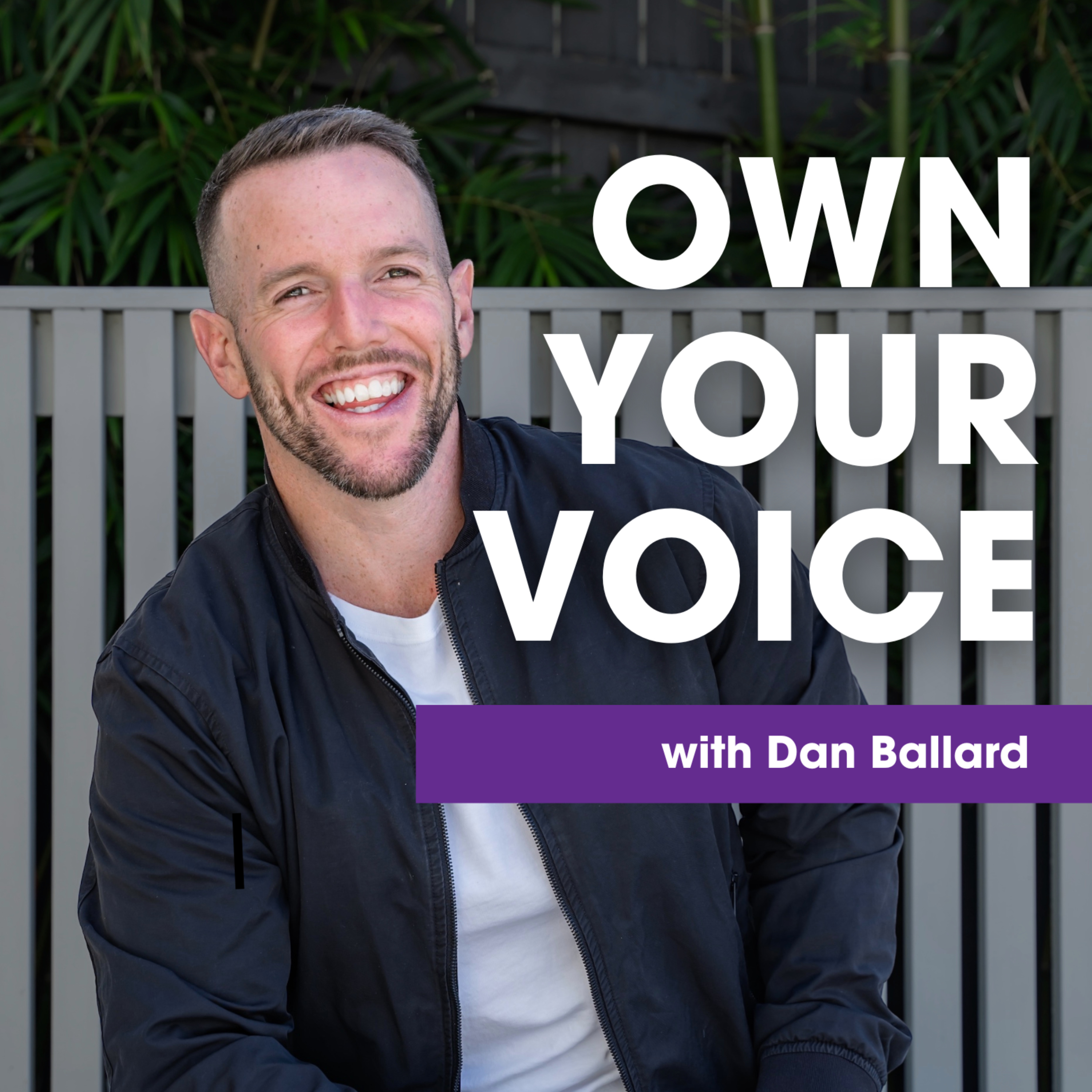 OWN YOUR VOICE w/Dan Ballard podcast artwork