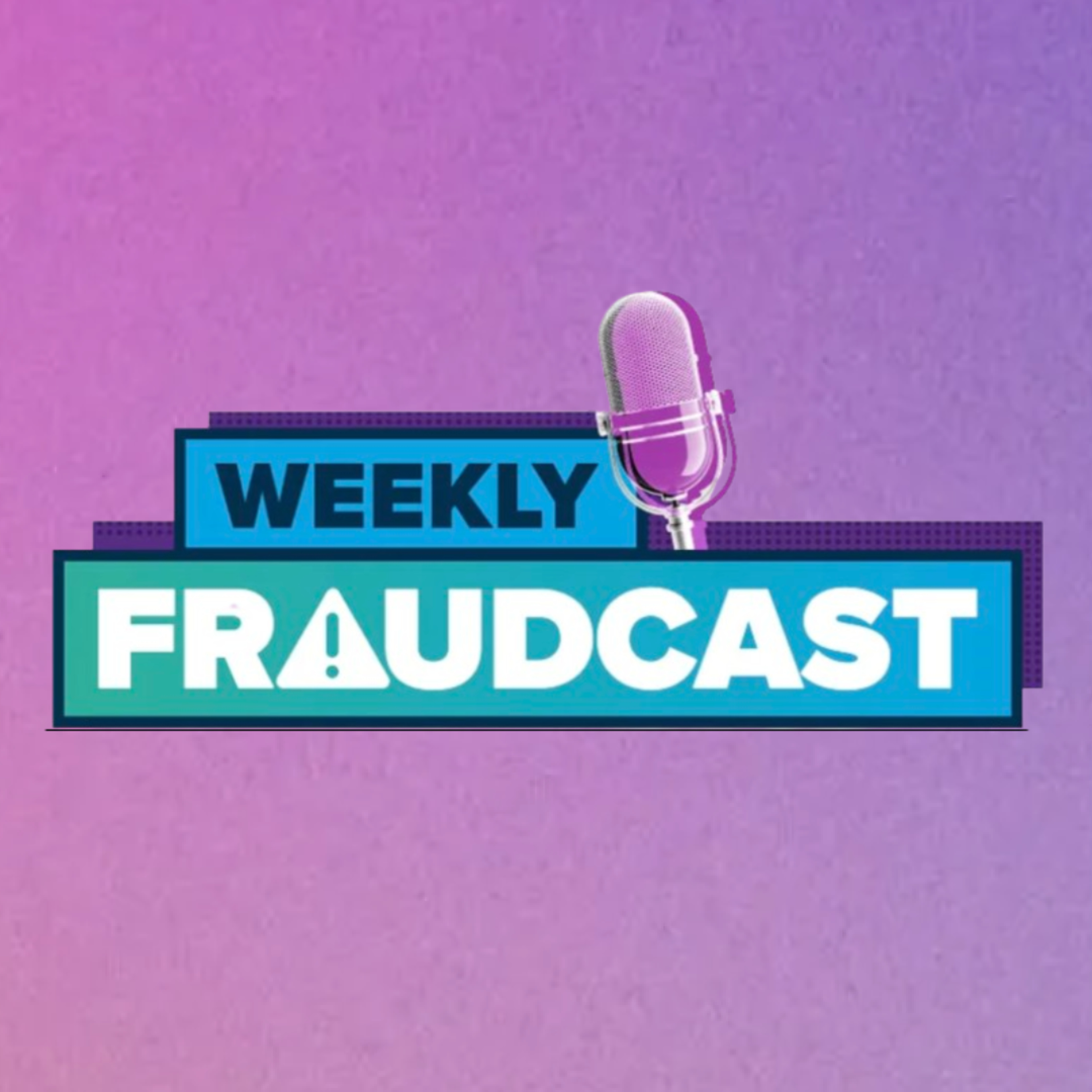 The Weekly Fraudcast
