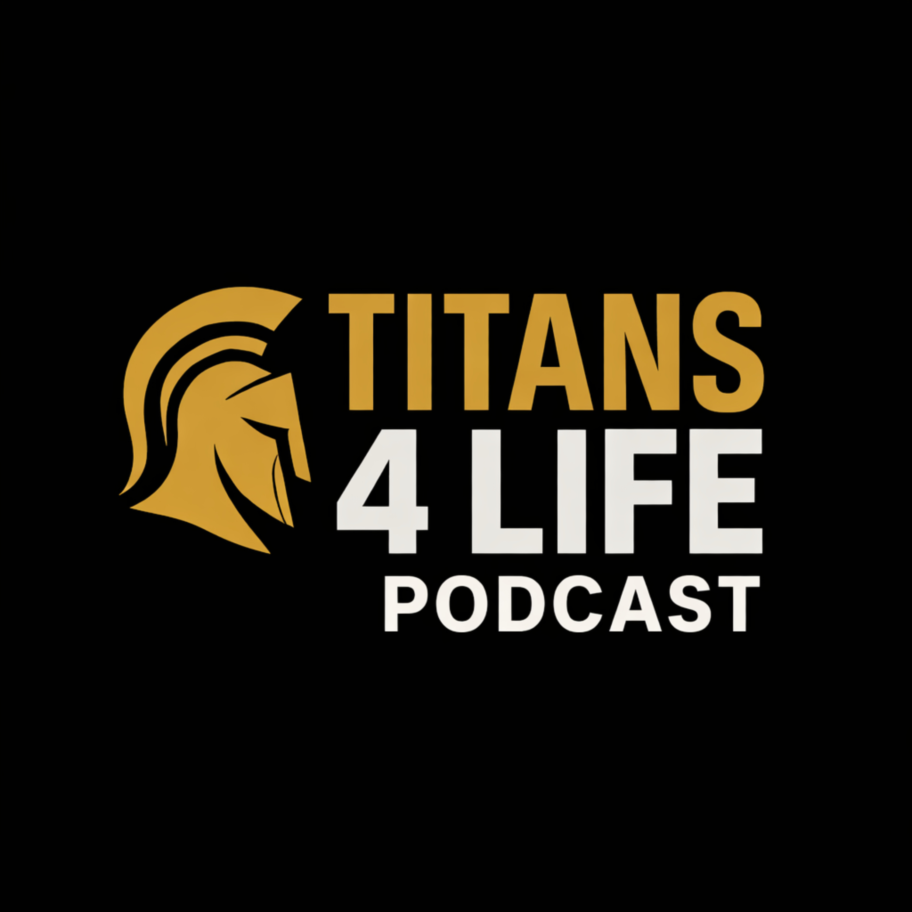 Titans 4 Life Podcast