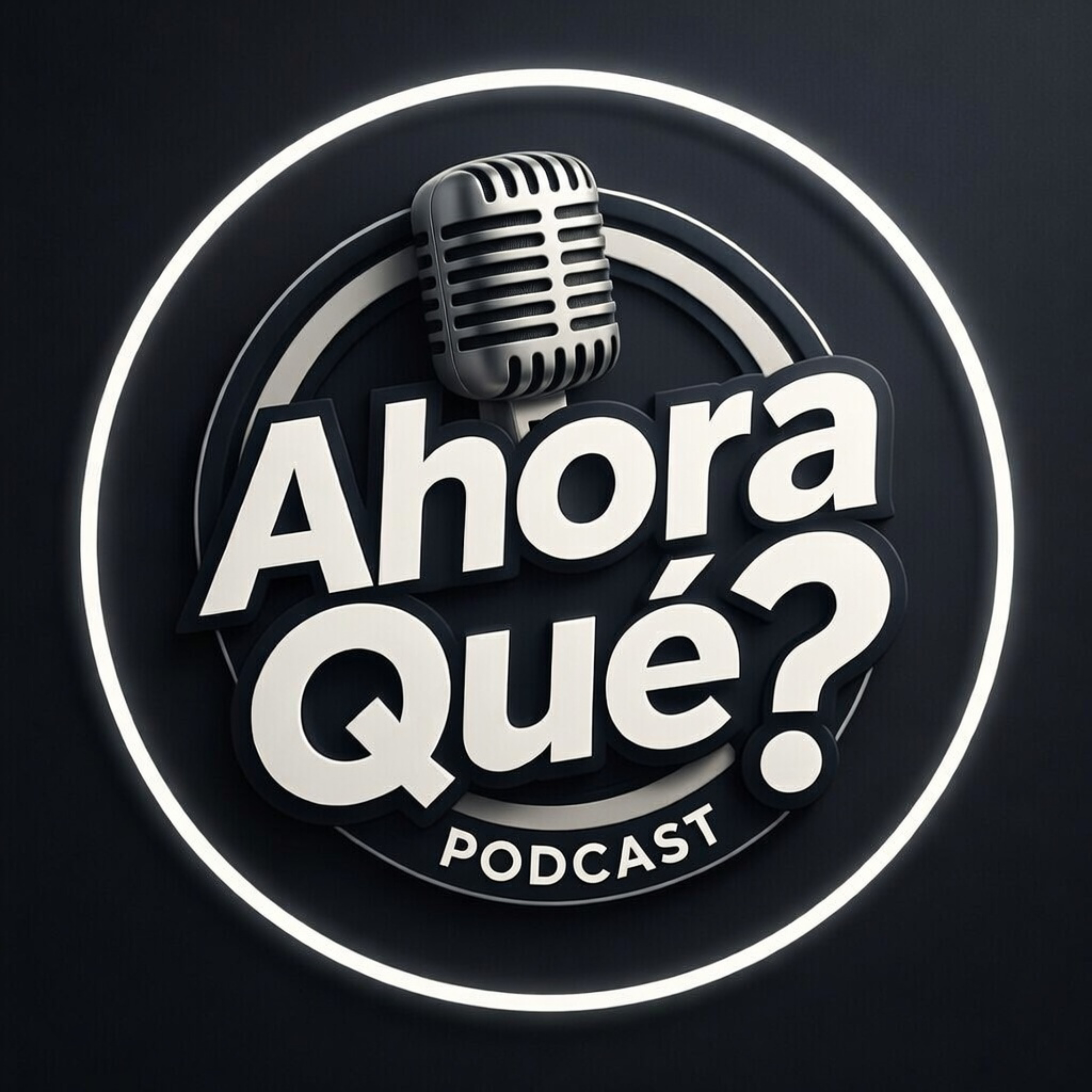 Ahora Qué? Podcast