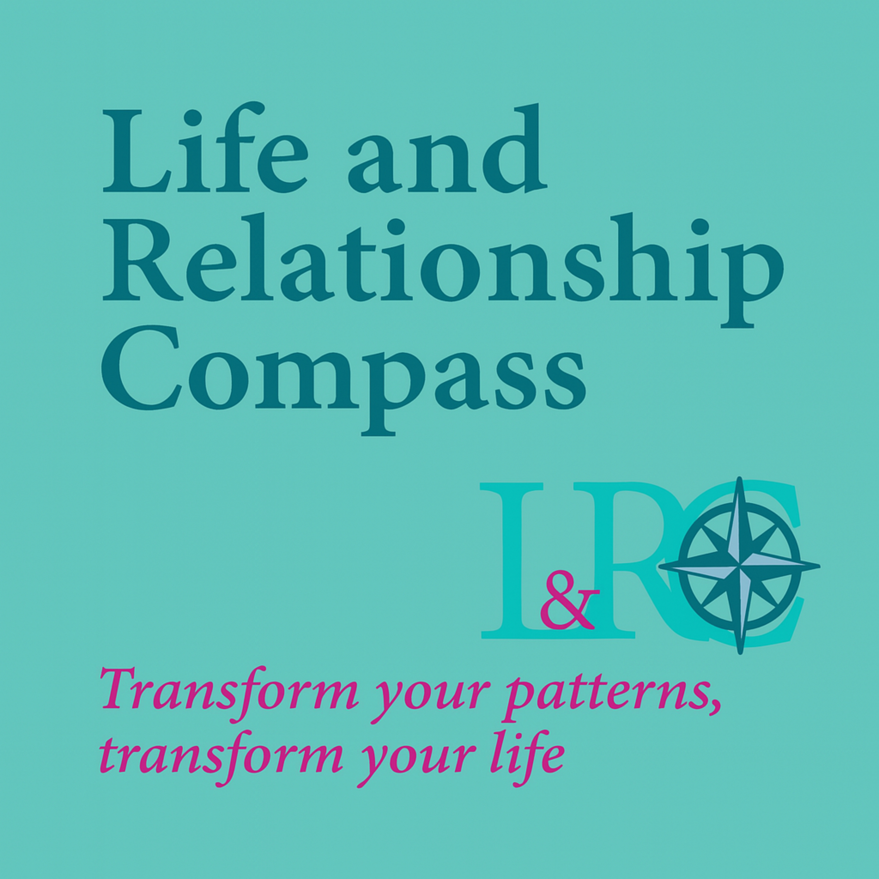 Life and Relationship Compass podcast artwork