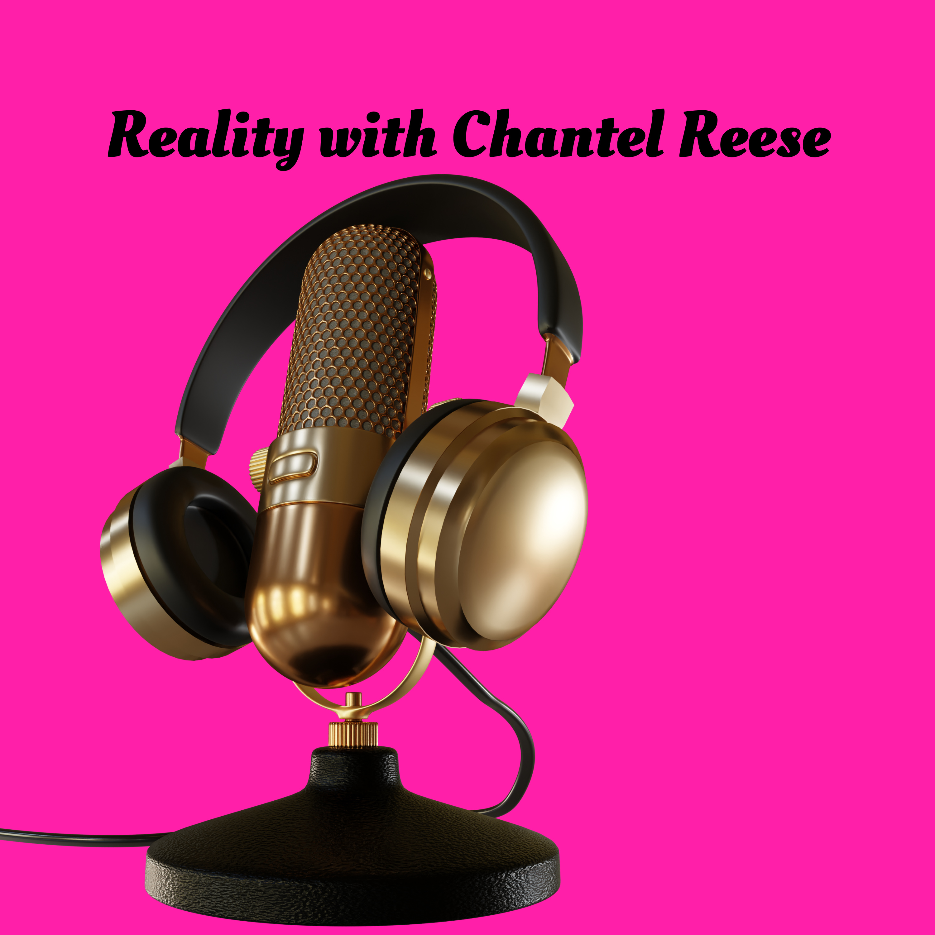 Reality with Chantel Reese