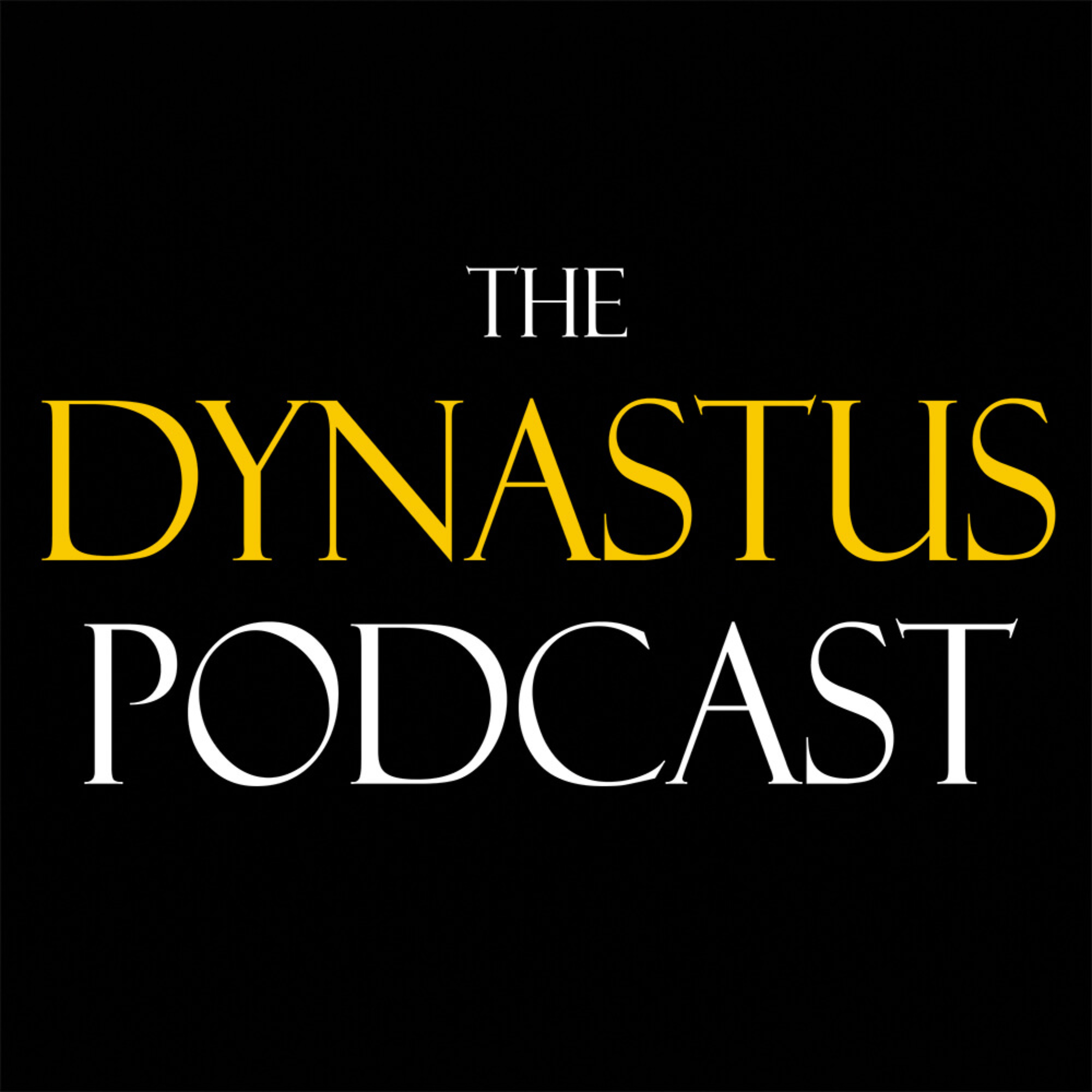 The Dynastus Podcast