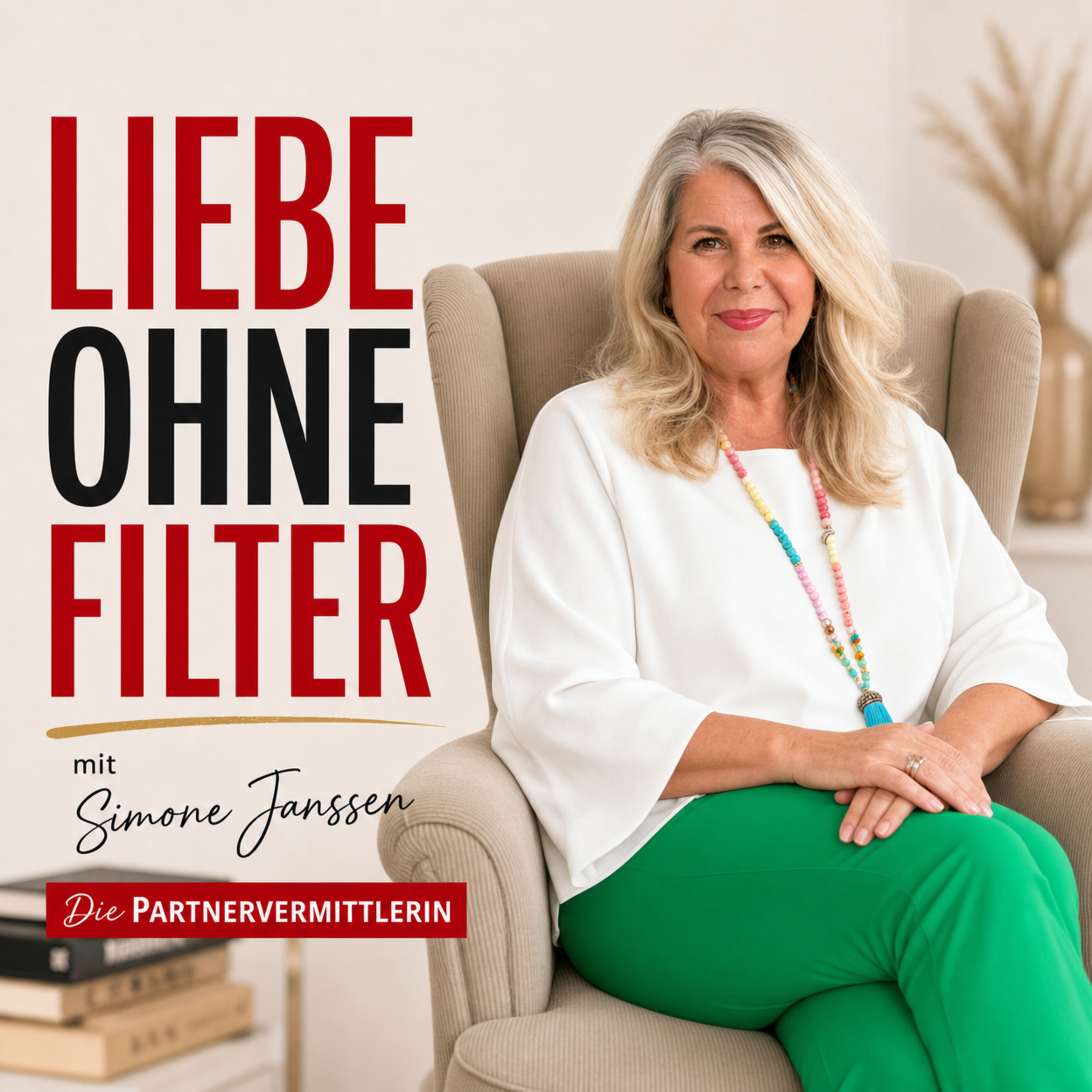 Liebe ohne Filter – Der Podcast über Partnersuche und Beziehungen