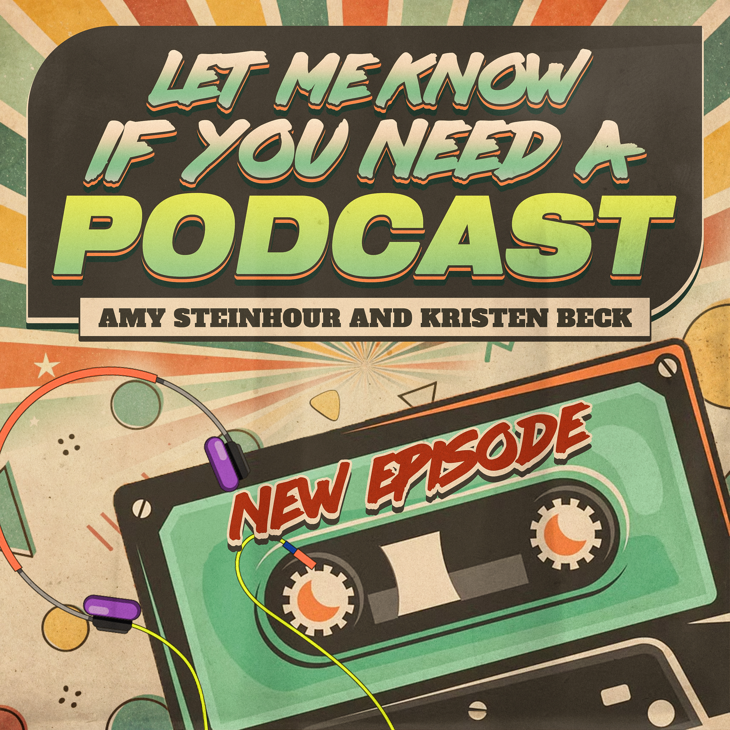 Let Me Know If You Need a Podcast