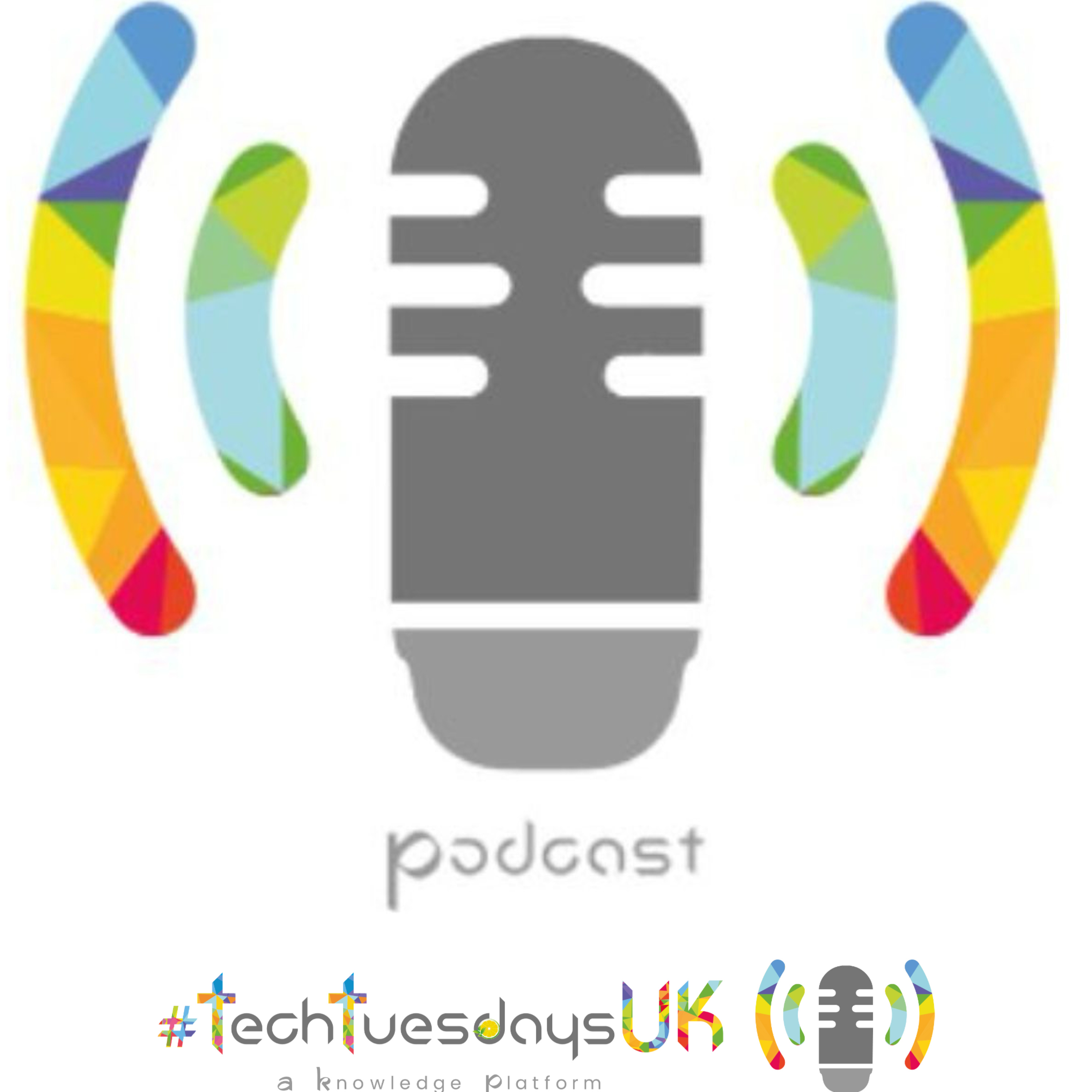 #TechTuesdaysUK Podcast