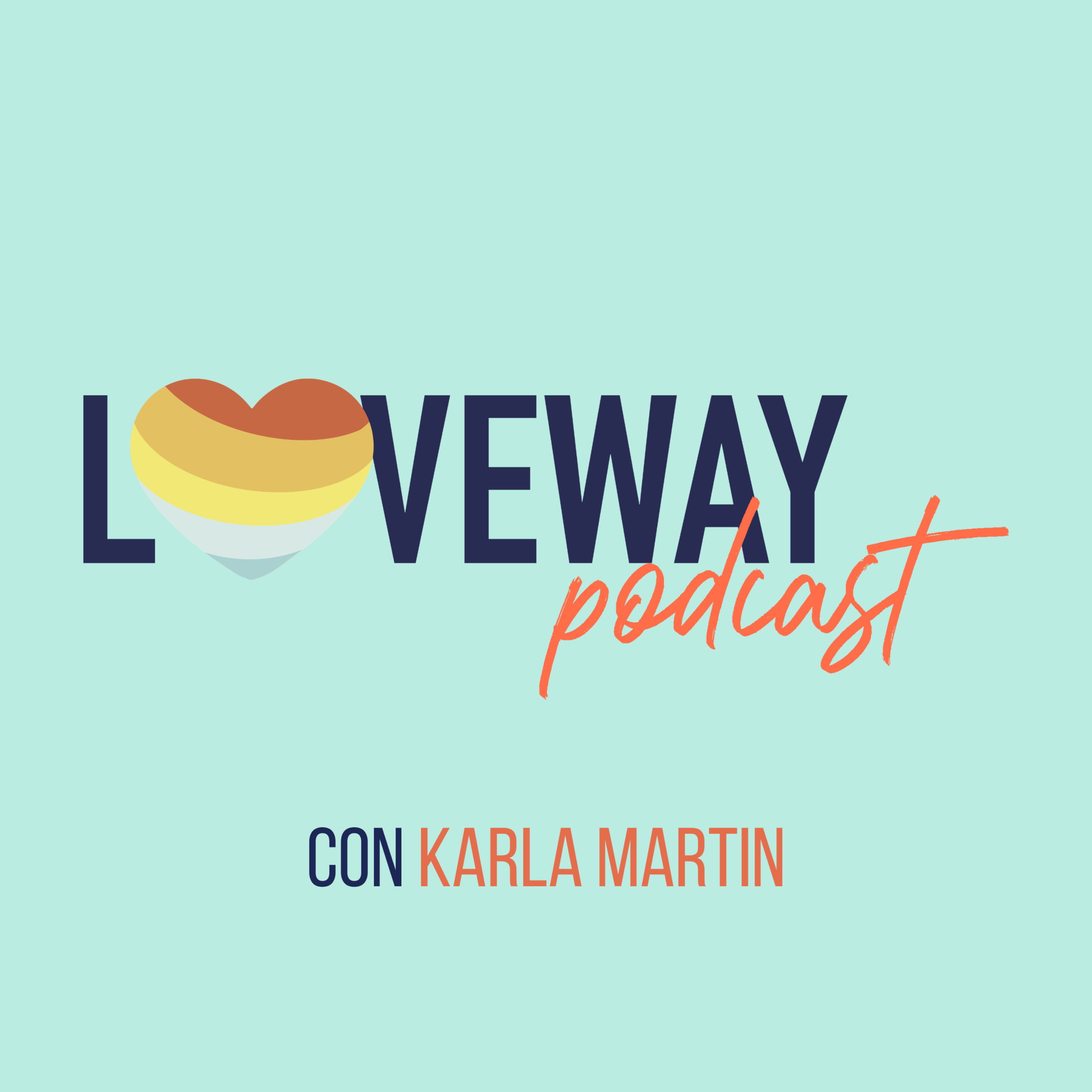 Loveway Podcast - Fertilidad y Familia para Todos cover art