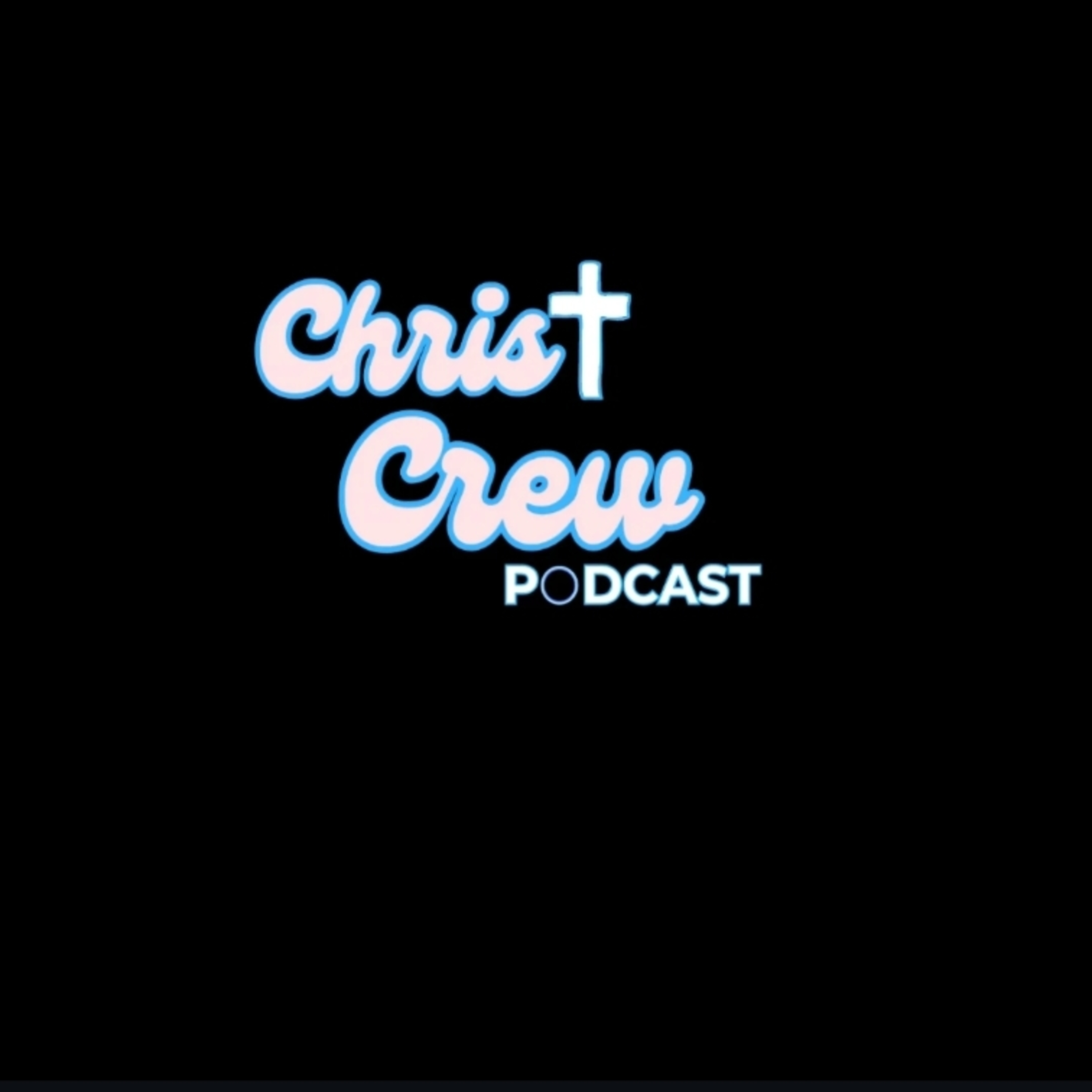 ChristCrew Podcast