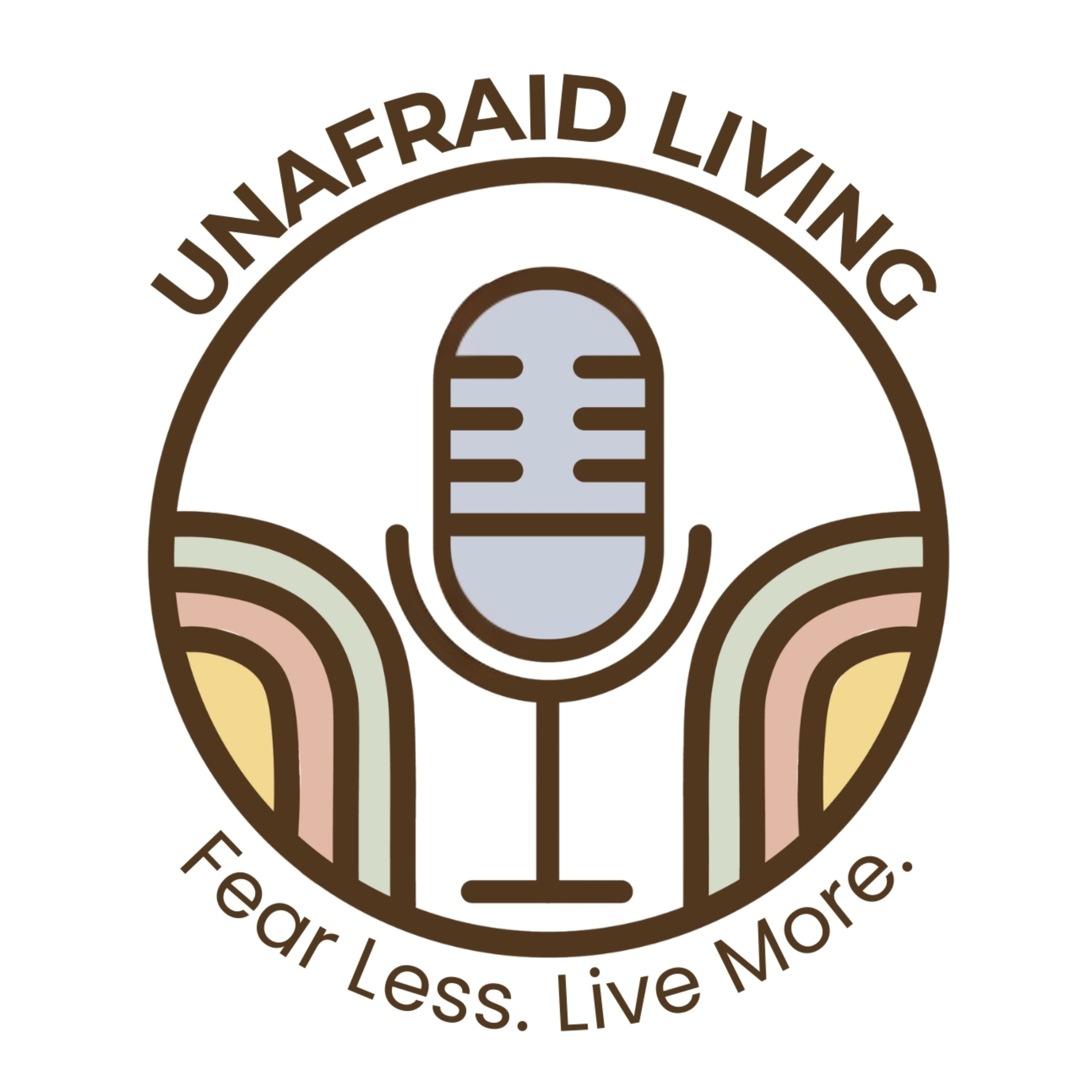 Unafraid Living - Fear Less, Live More cover art