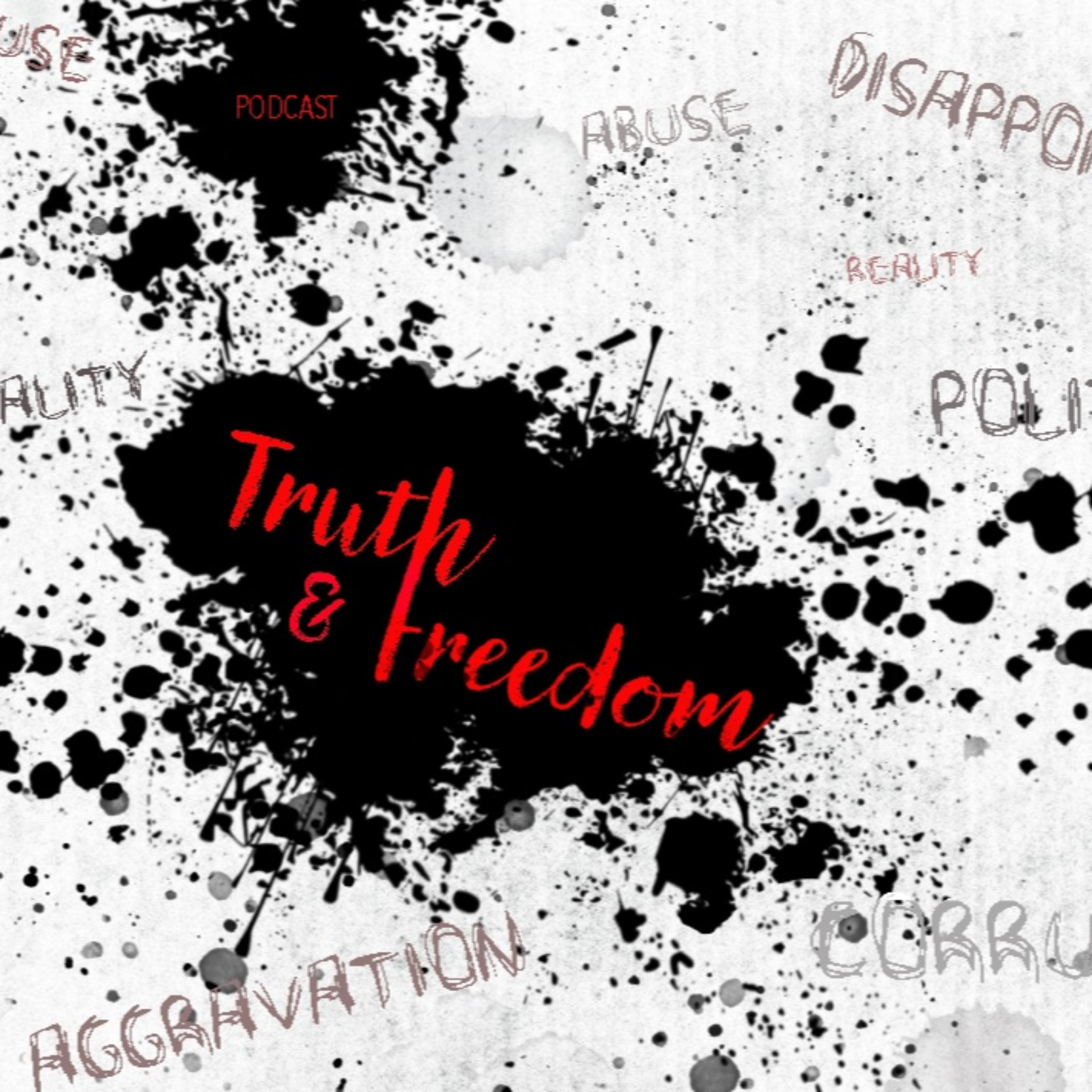 Truth & Freedom Podcast: New Generation of provocative thoughts