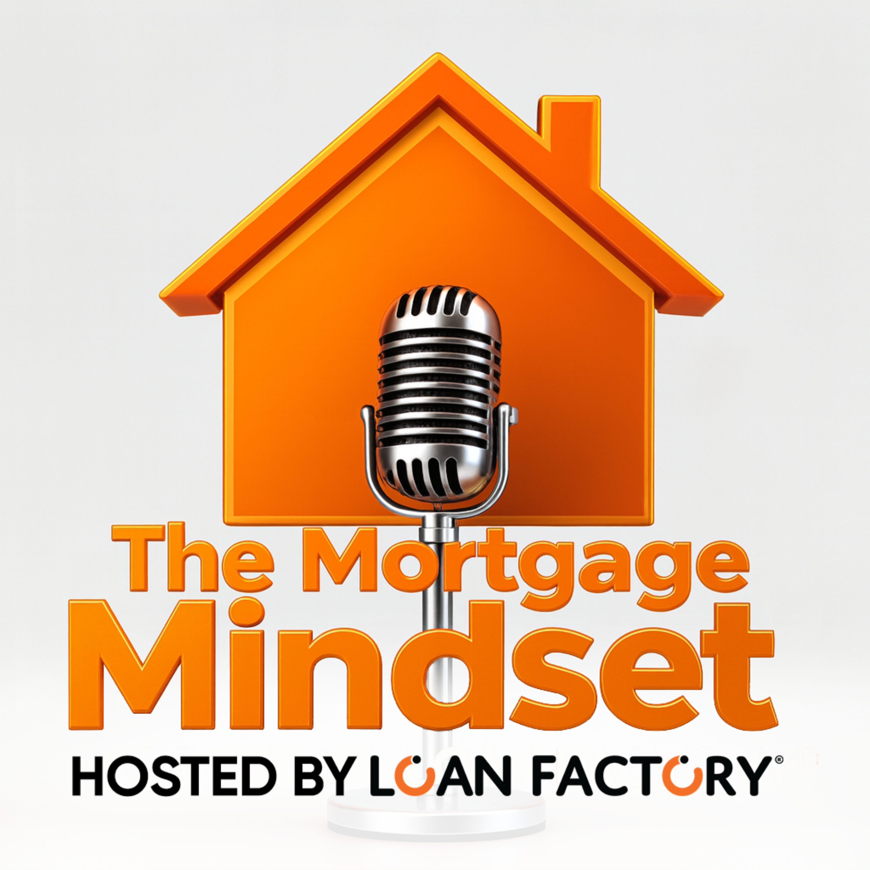 The Mortgage Mindset: Real Stories and Proven Strategies from Top Loan Officers
