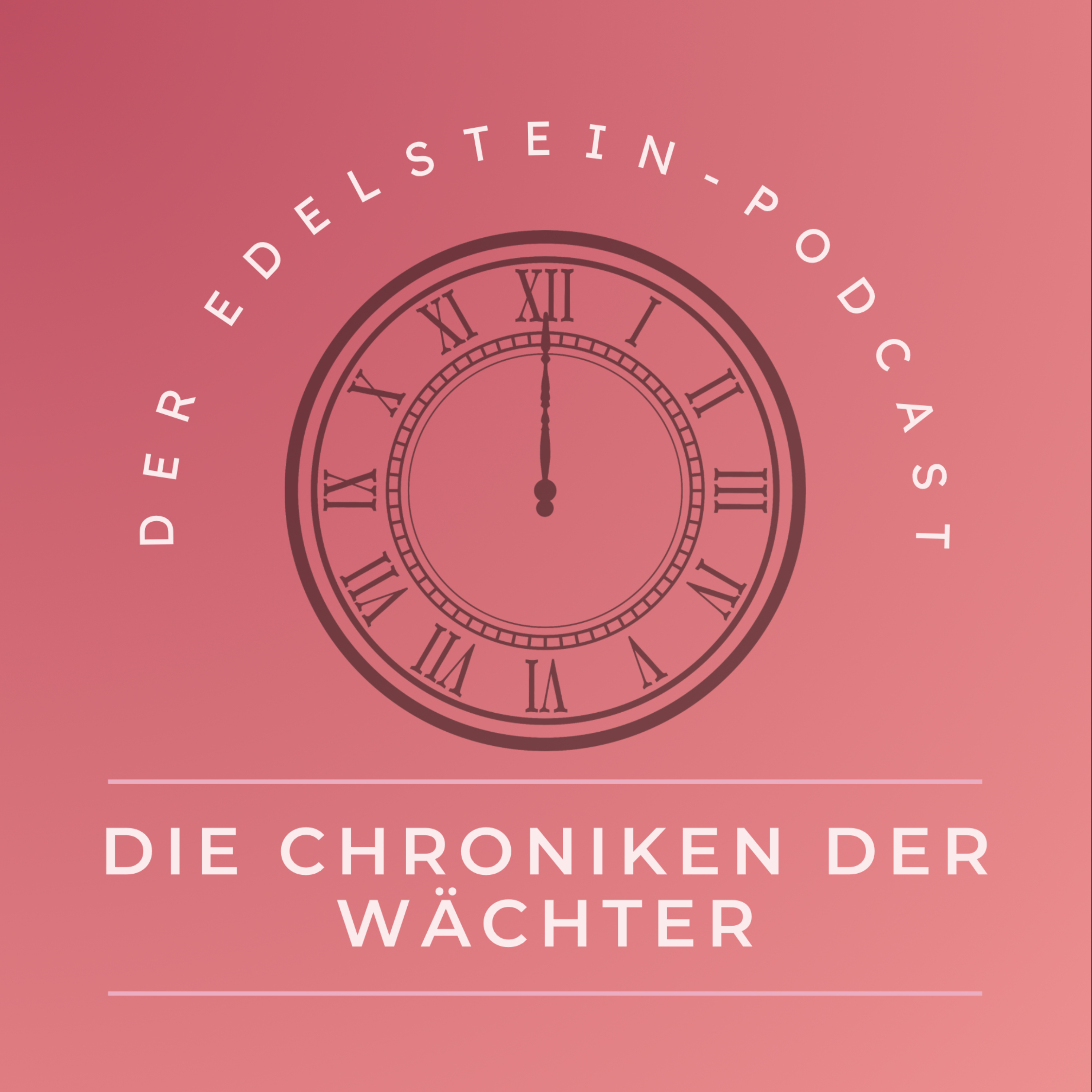 Die Chroniken der Wächter - der Rubinrot-Podcast