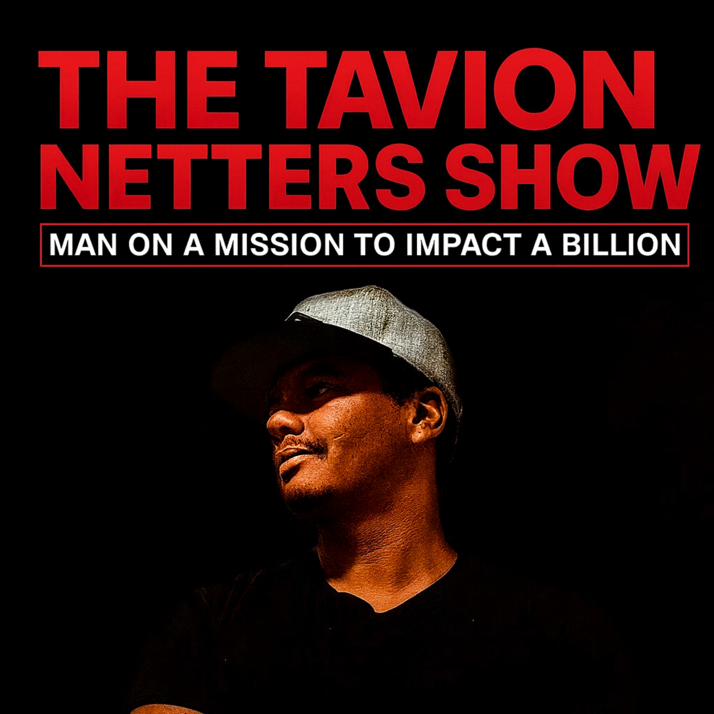 The Tavion Netters Show