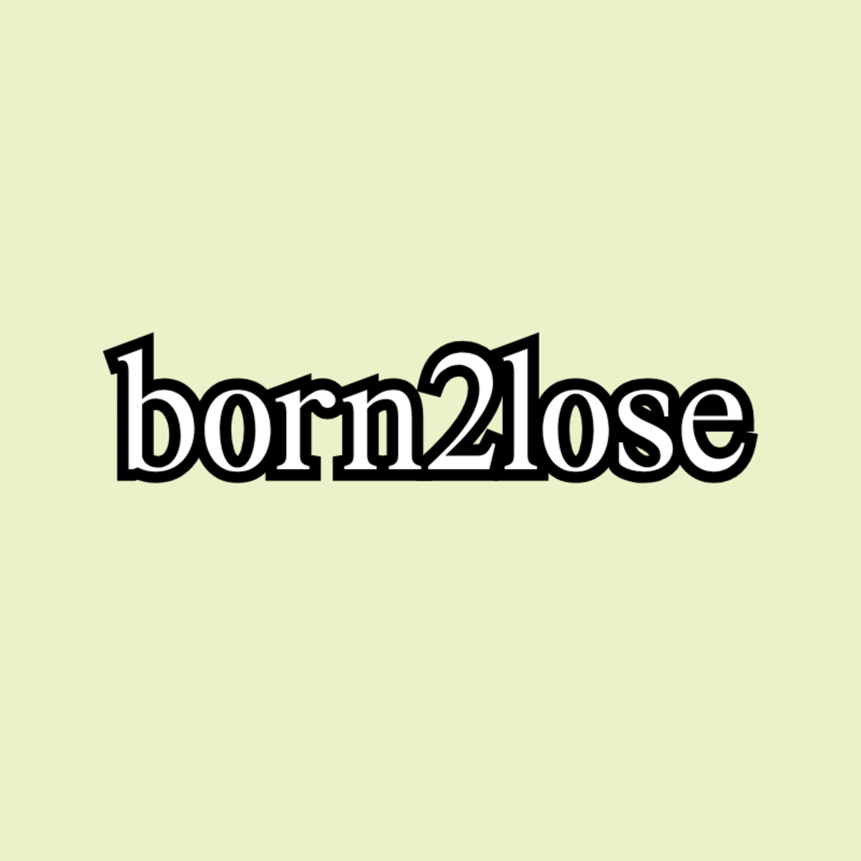 born2lose