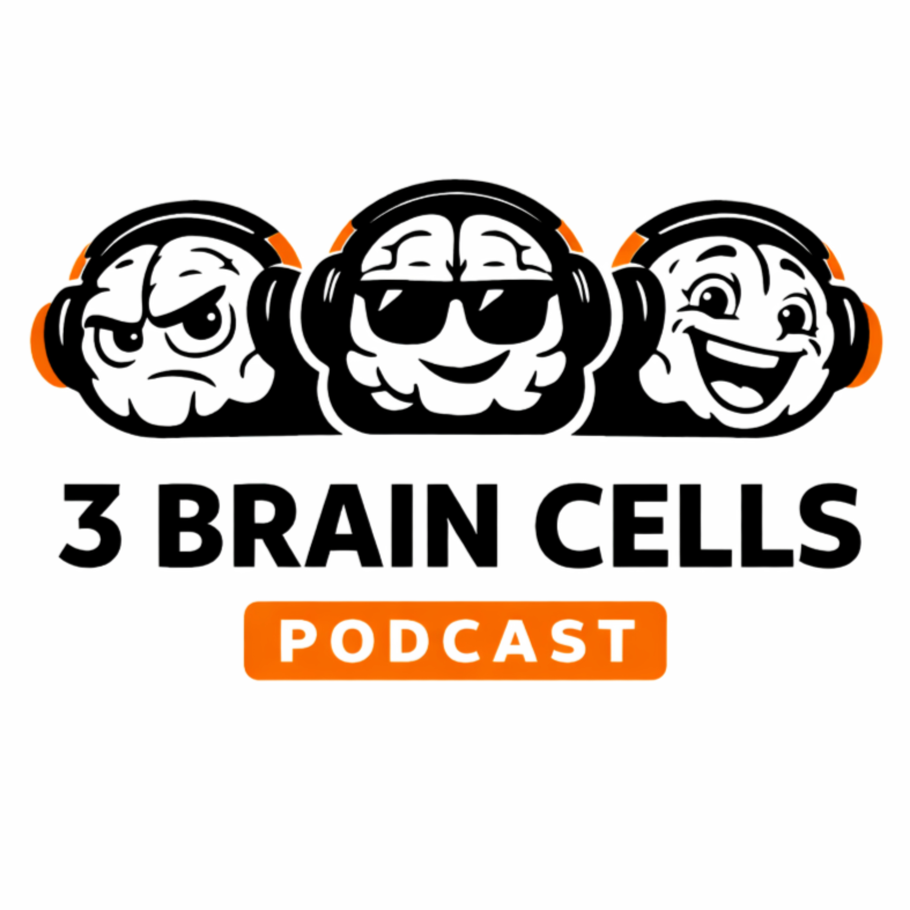 3 Brain Cells Podcast cover art