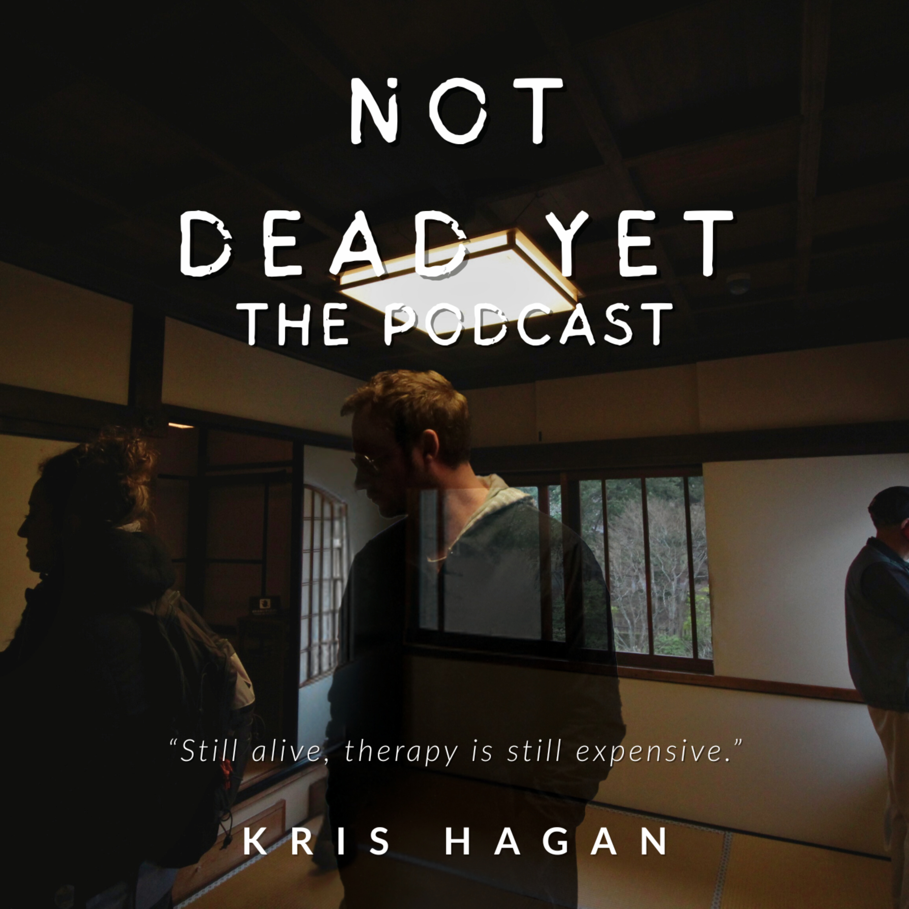 Not Dead Yet - The Podcast