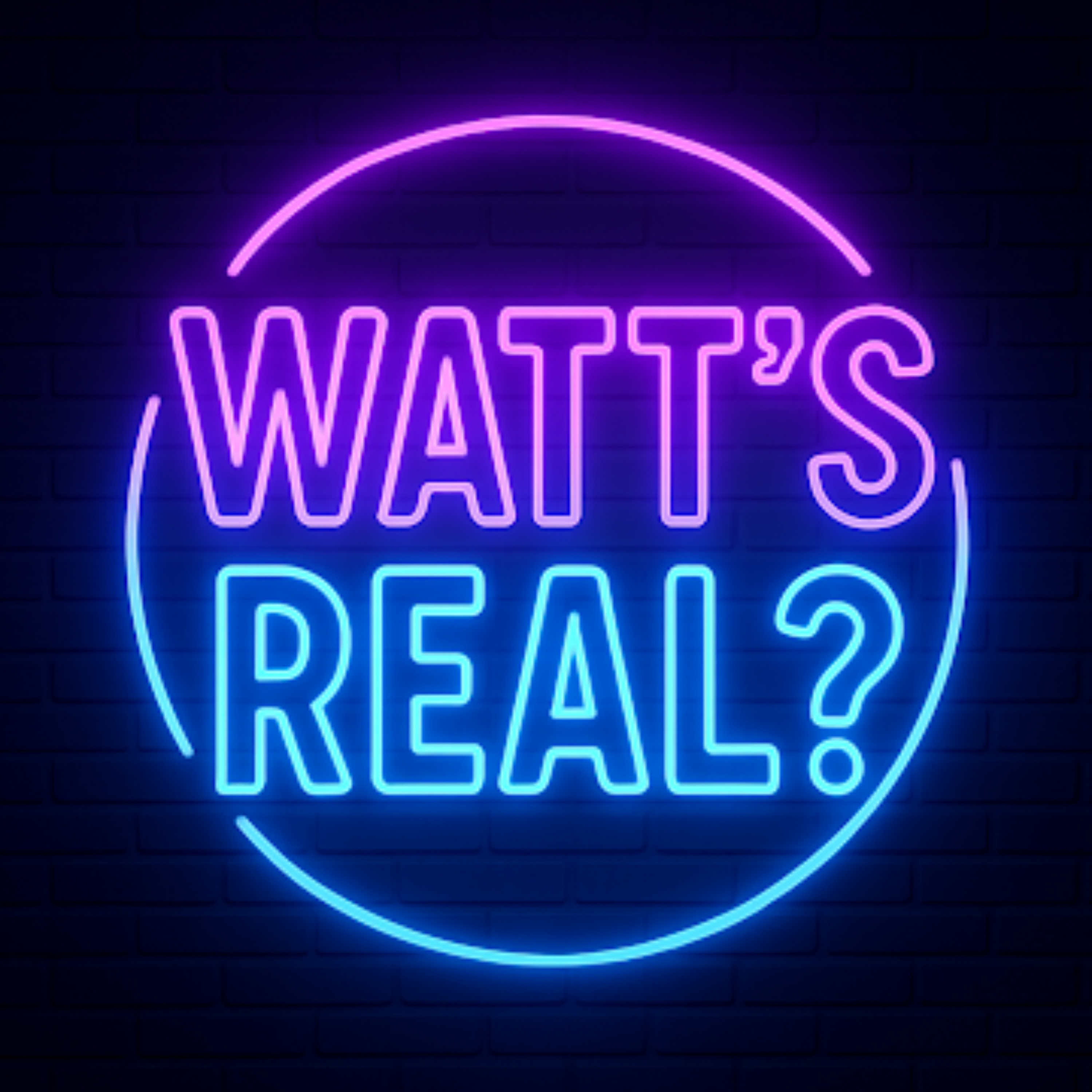 Watt's Real?