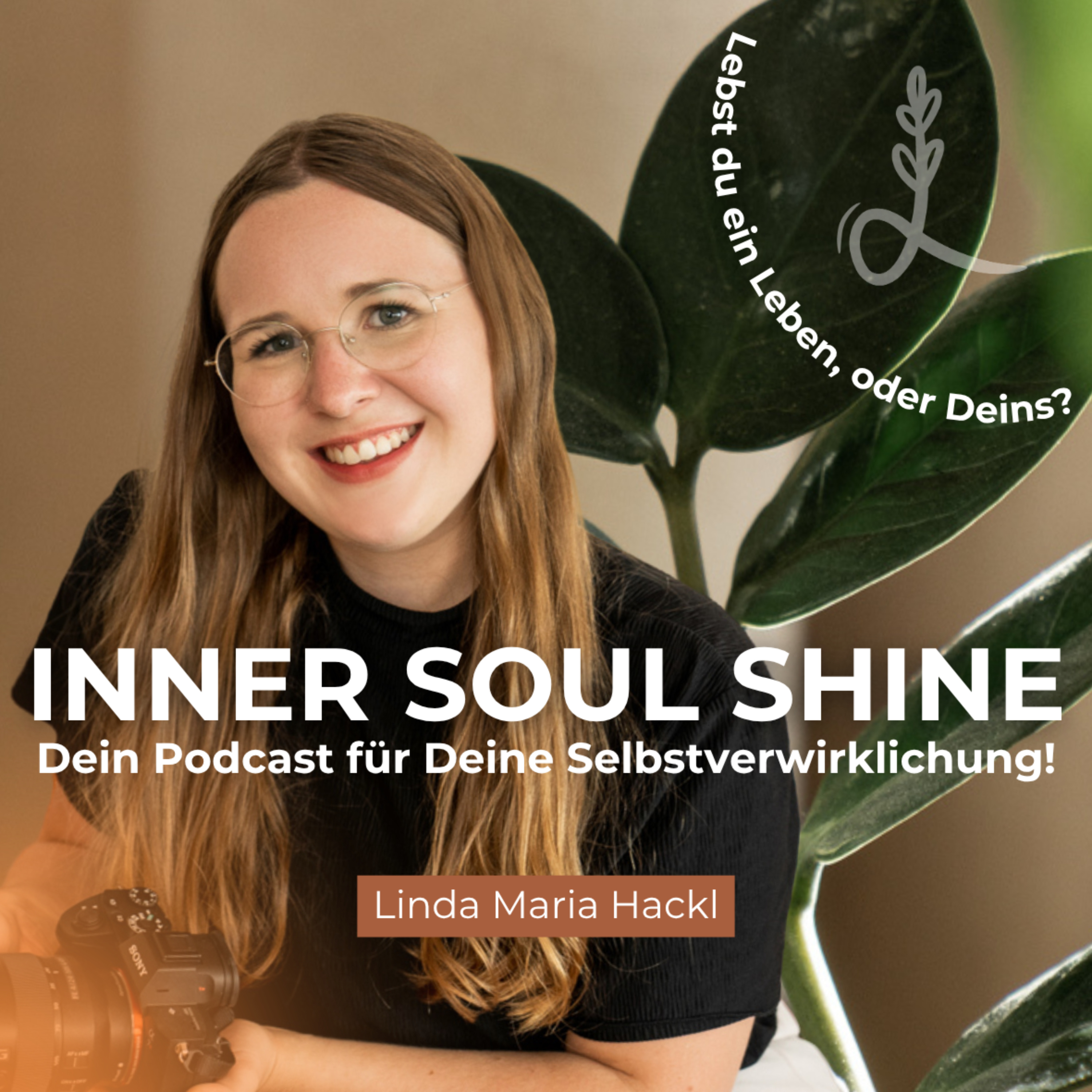 Inner Soul Shine - Dein Podcast für Deine Selbstverwirklichung und ein erfülltes Leben!
