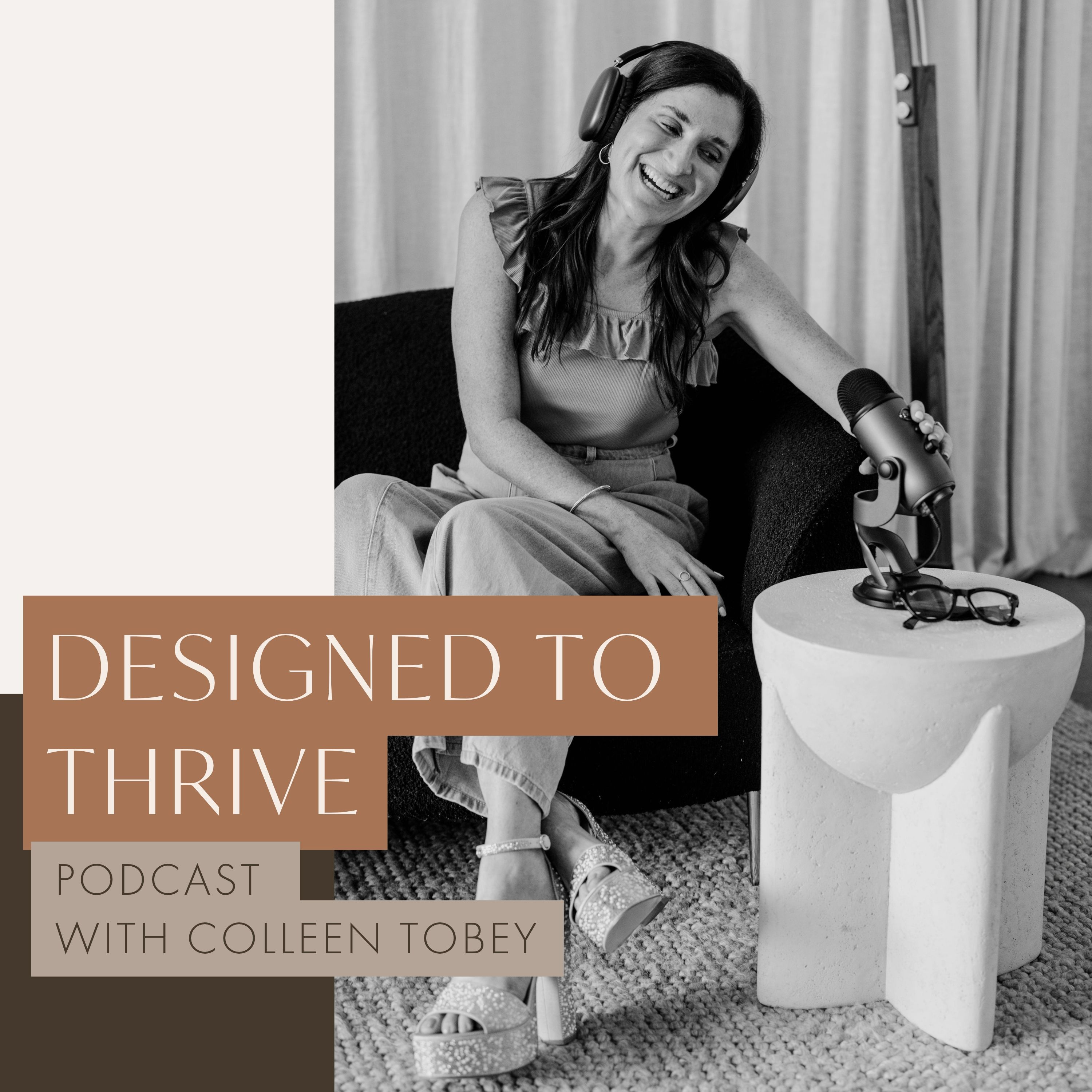Designed To Thrive with Colleen Tobey podcast artwork