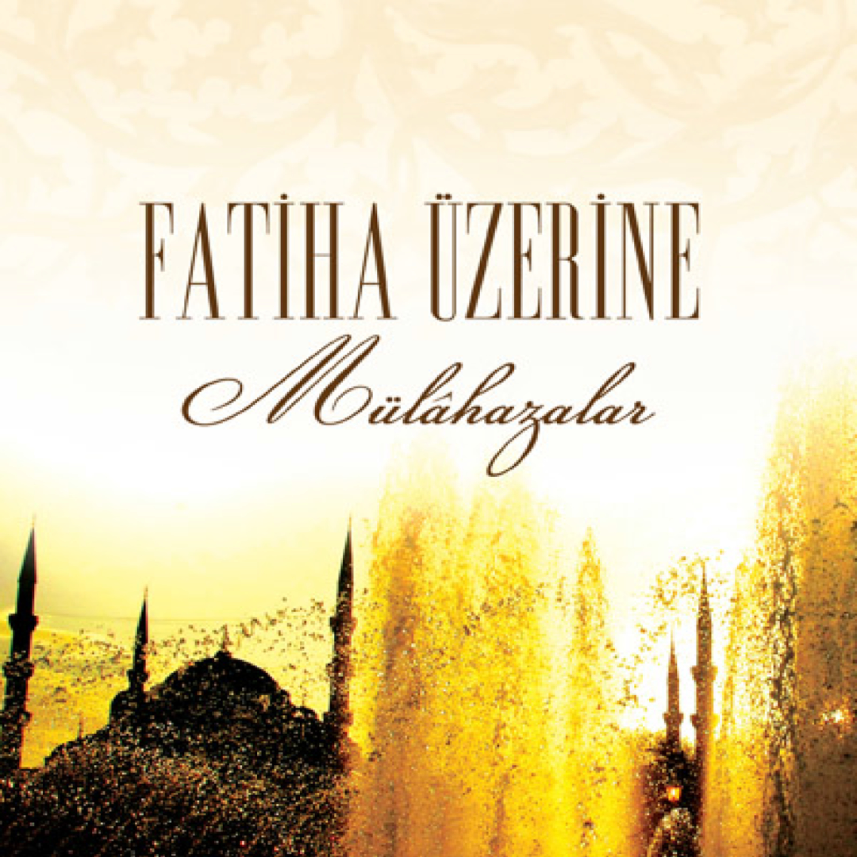 Fatiha Üzerine Mülâhazalar