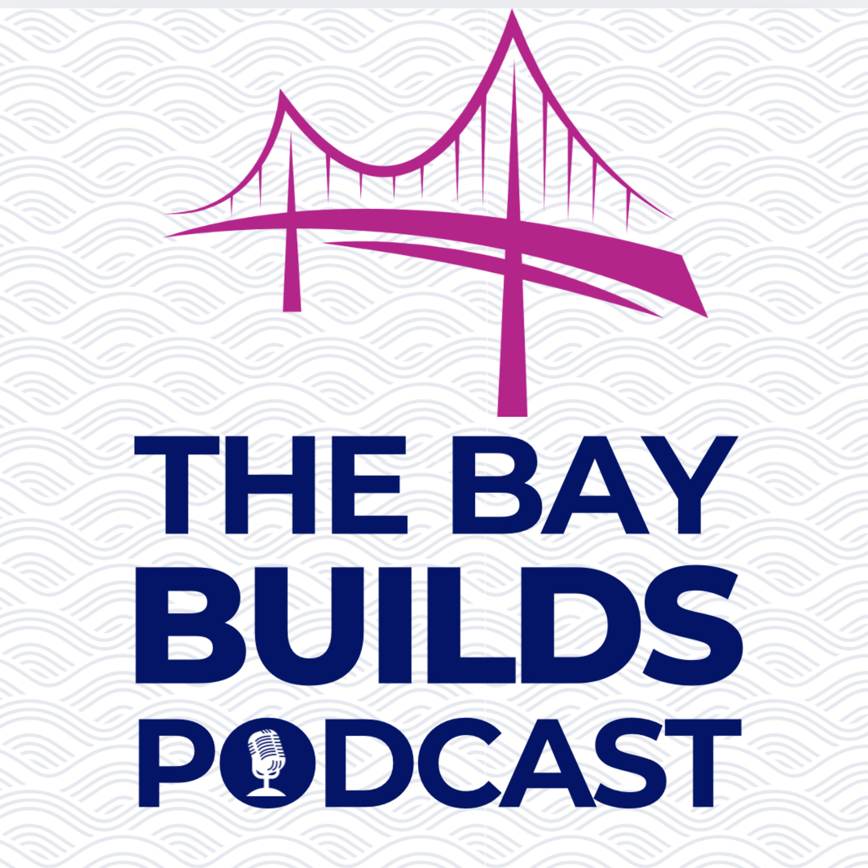 The Bay Builds Podcast