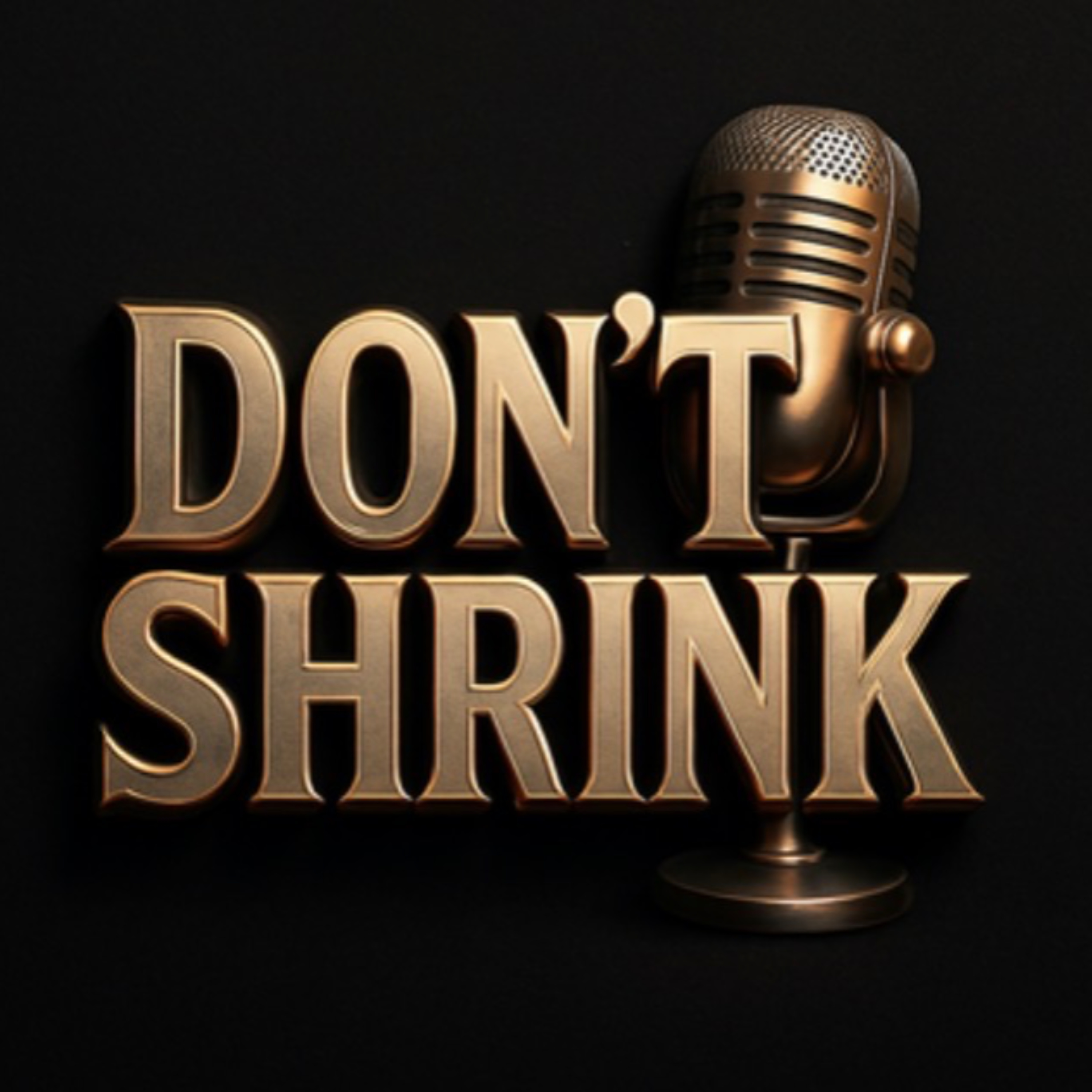 Don’t Shrink podcast artwork