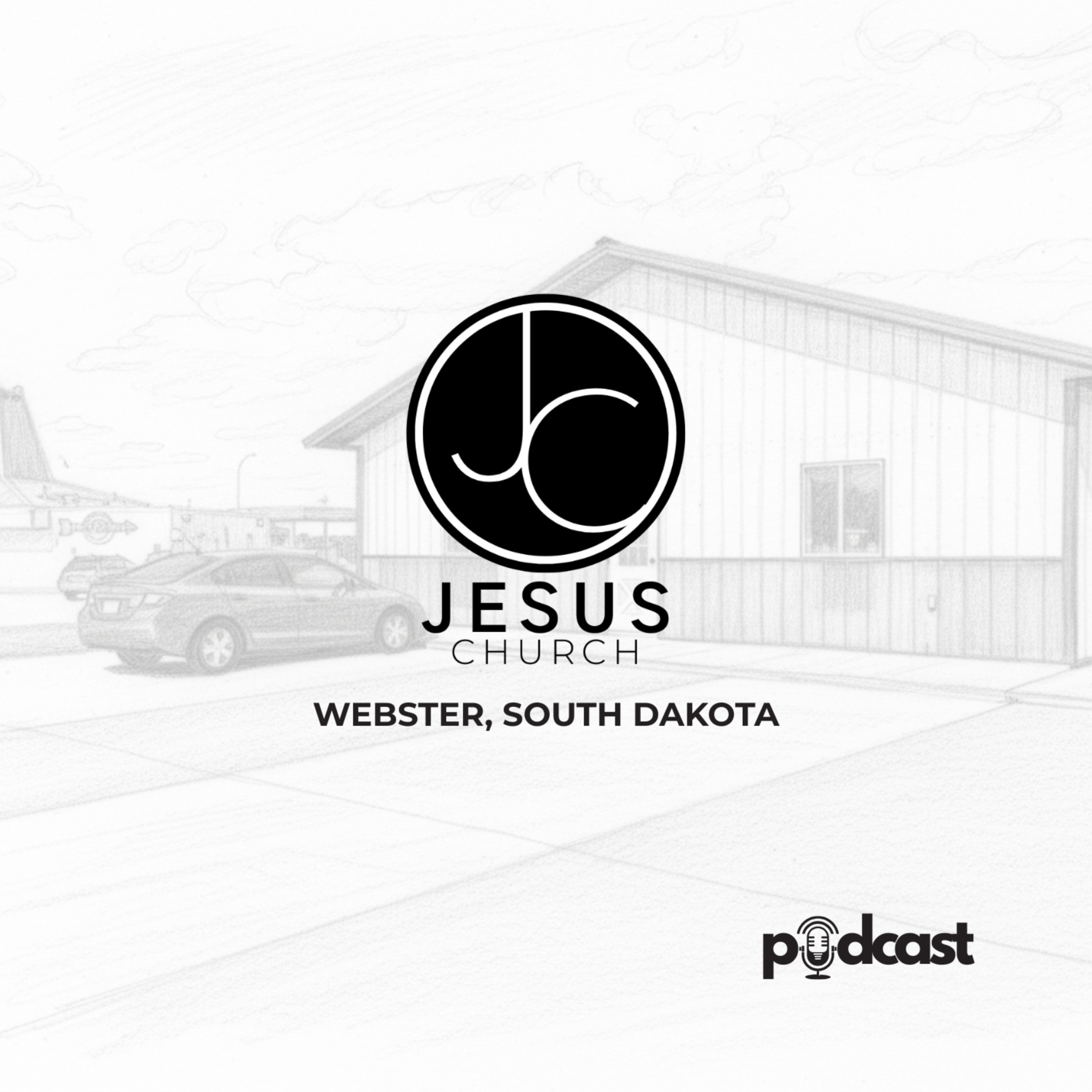 Jesus Church | Webster, South Dakota podcast artwork