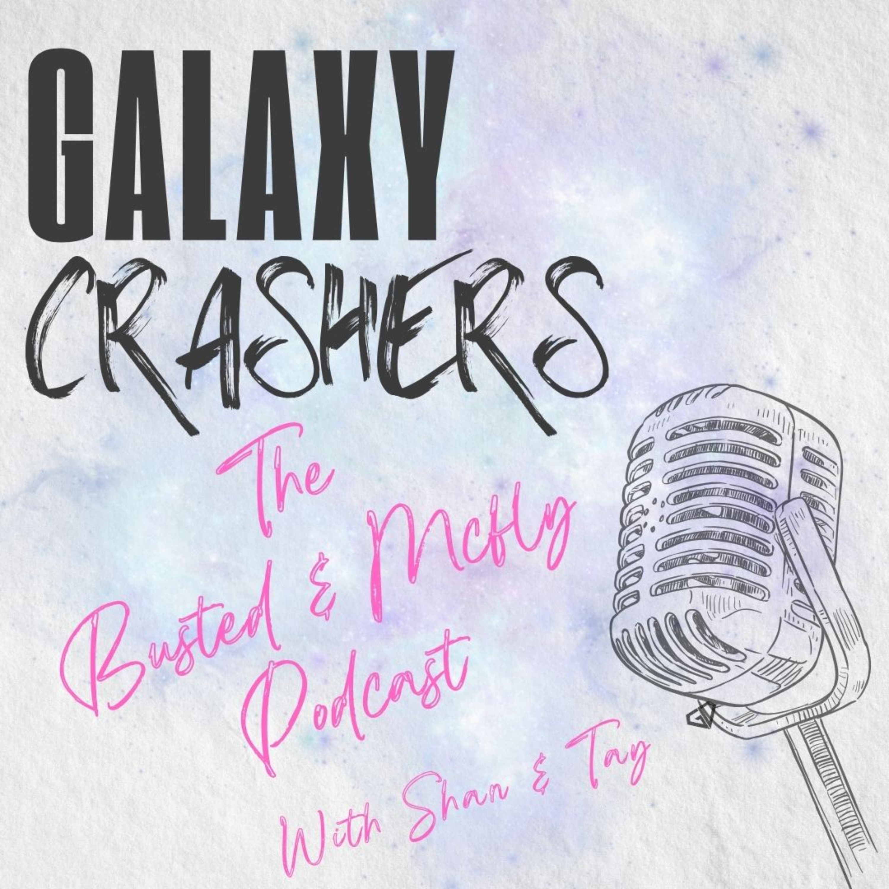 Galaxy Crashers: The Busted and McFly Podcast