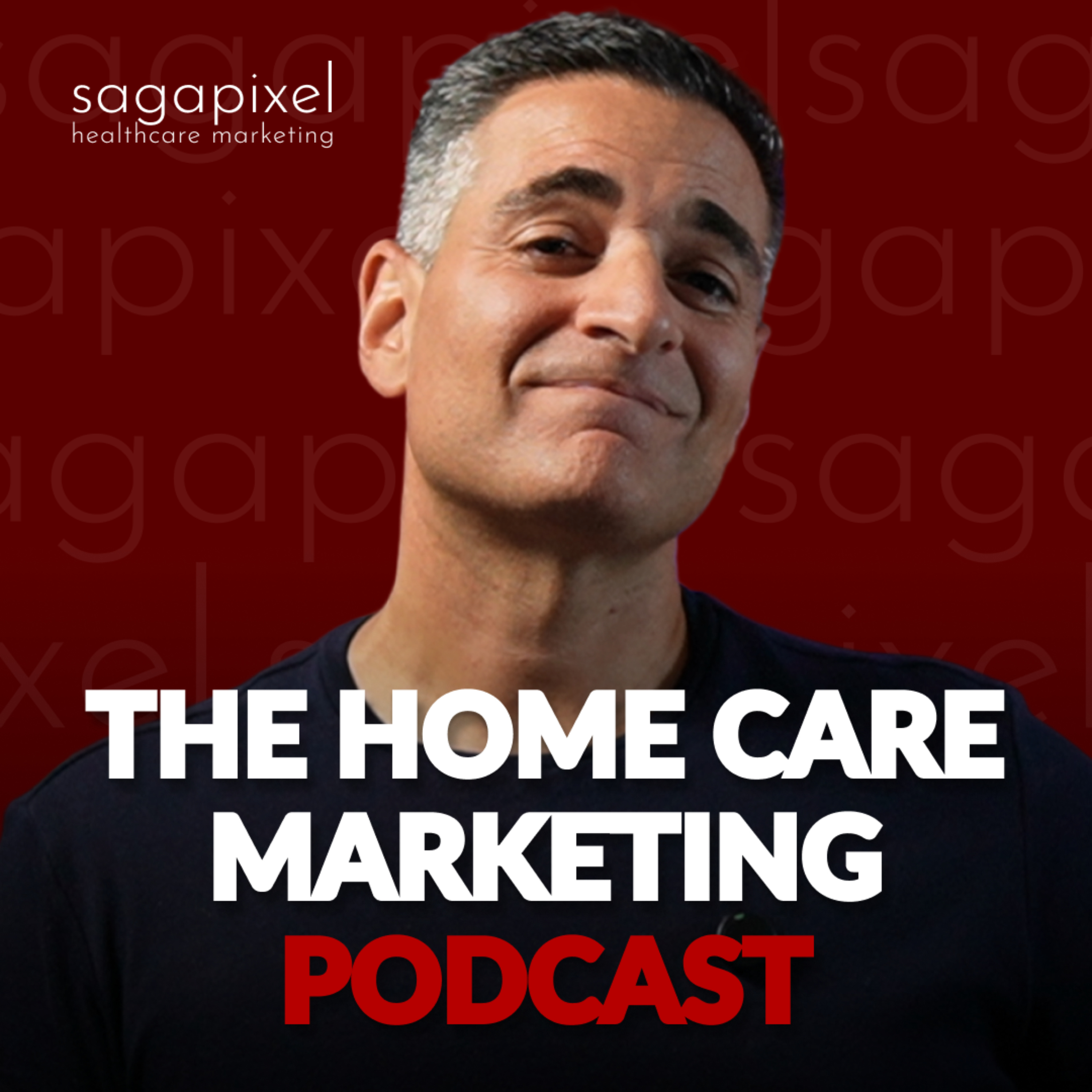The Home Care Marketing Podcast by Sagapixel podcast artwork