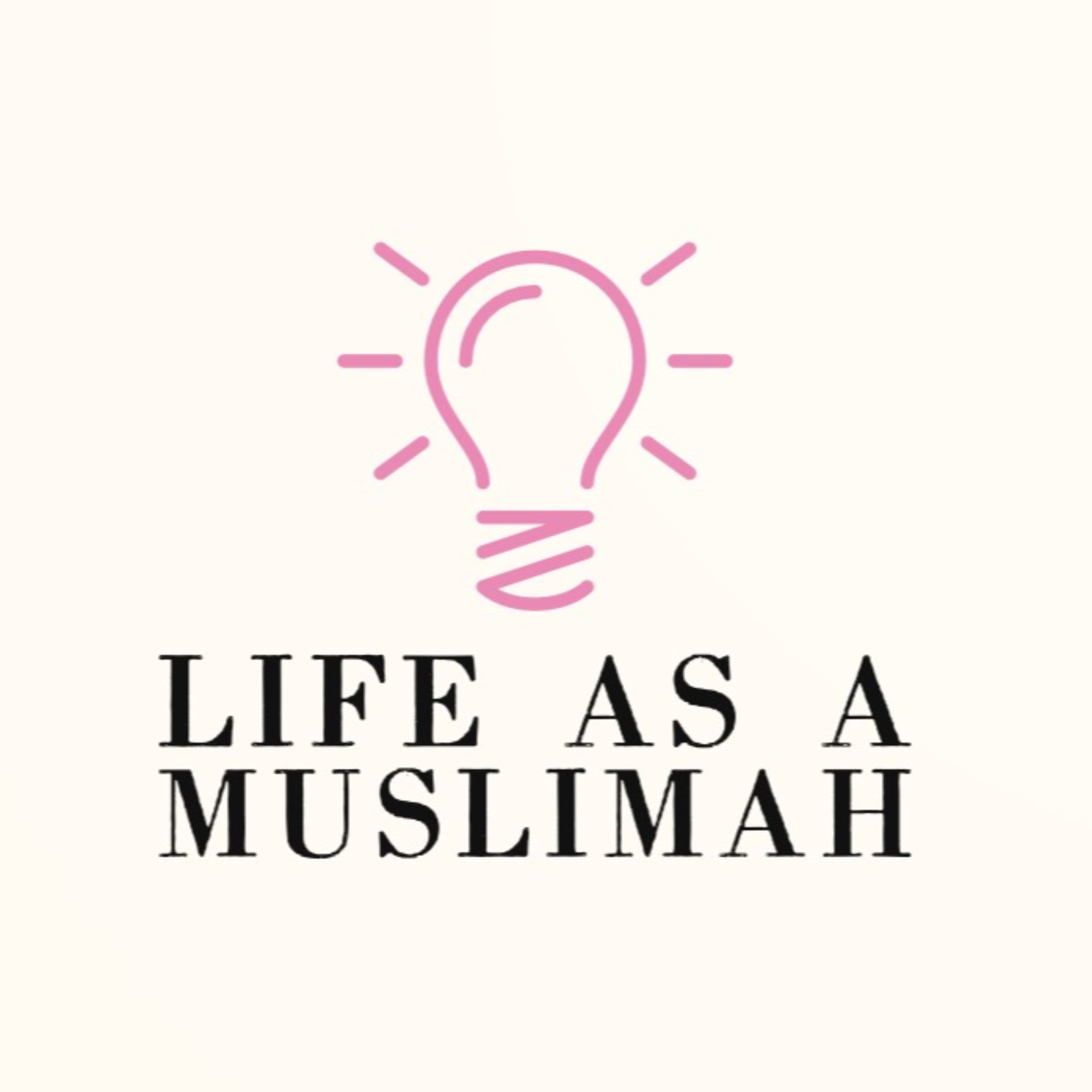 Life As A Muslimah podcast artwork