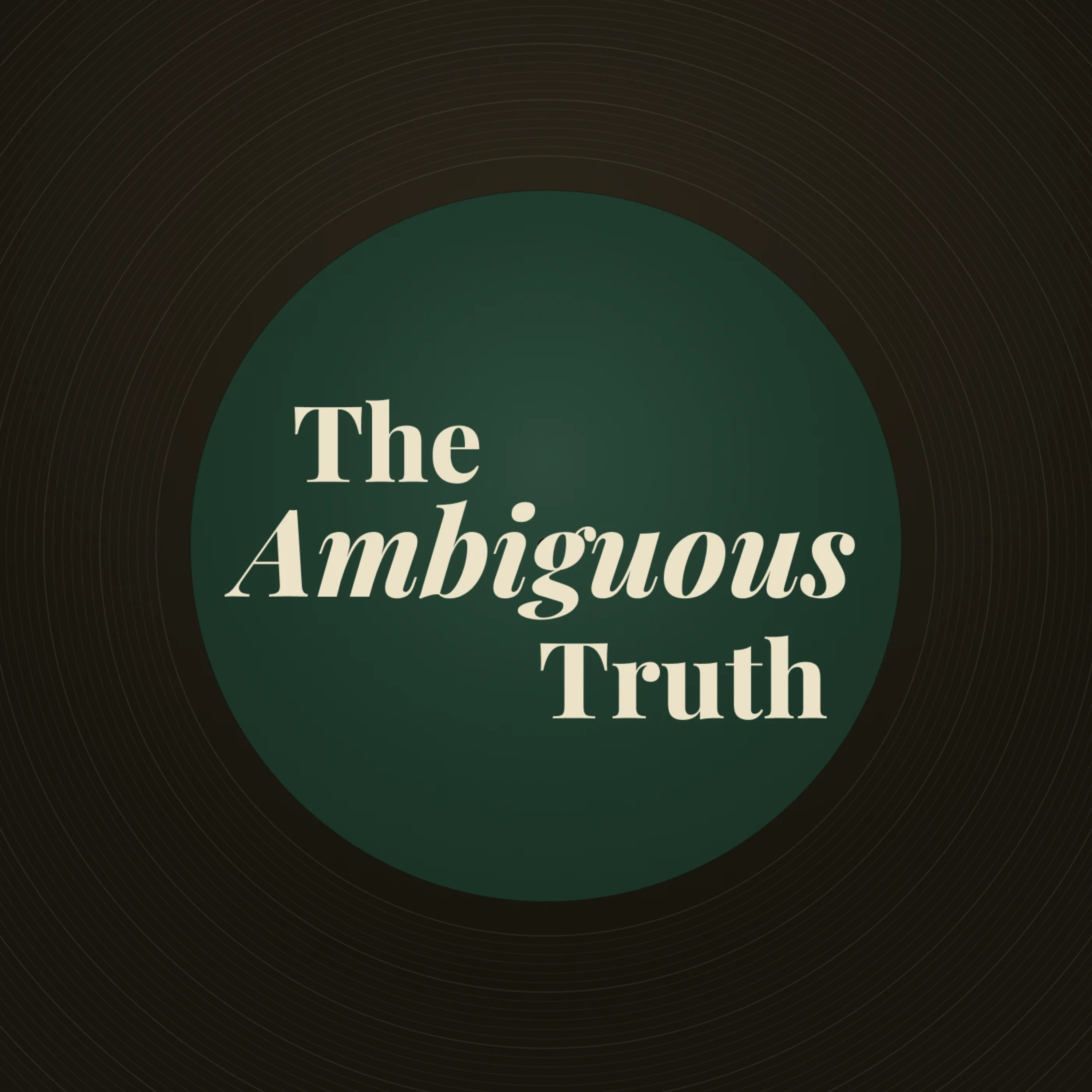 The Ambiguous Truth