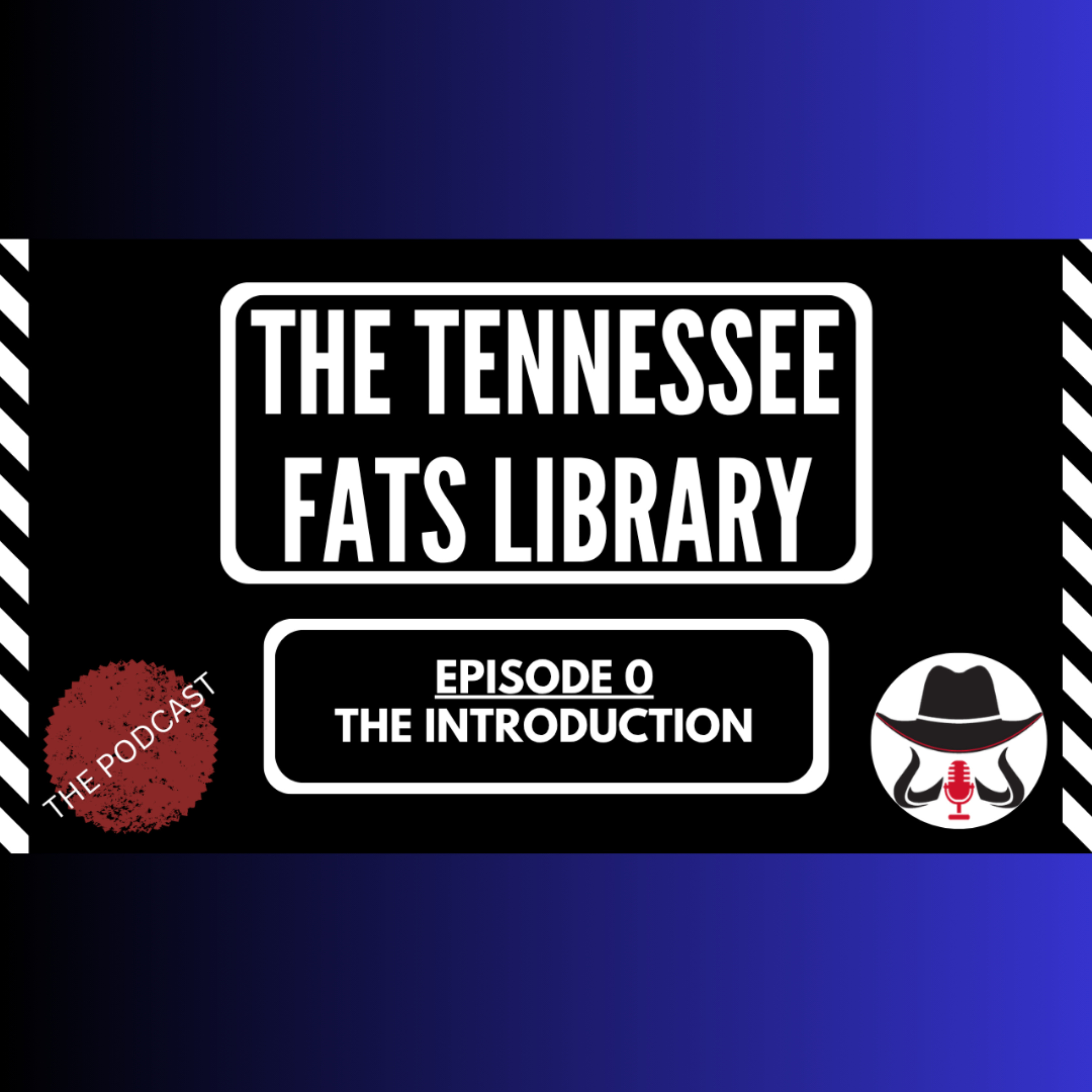 The Tennessee Fats Library Podcast