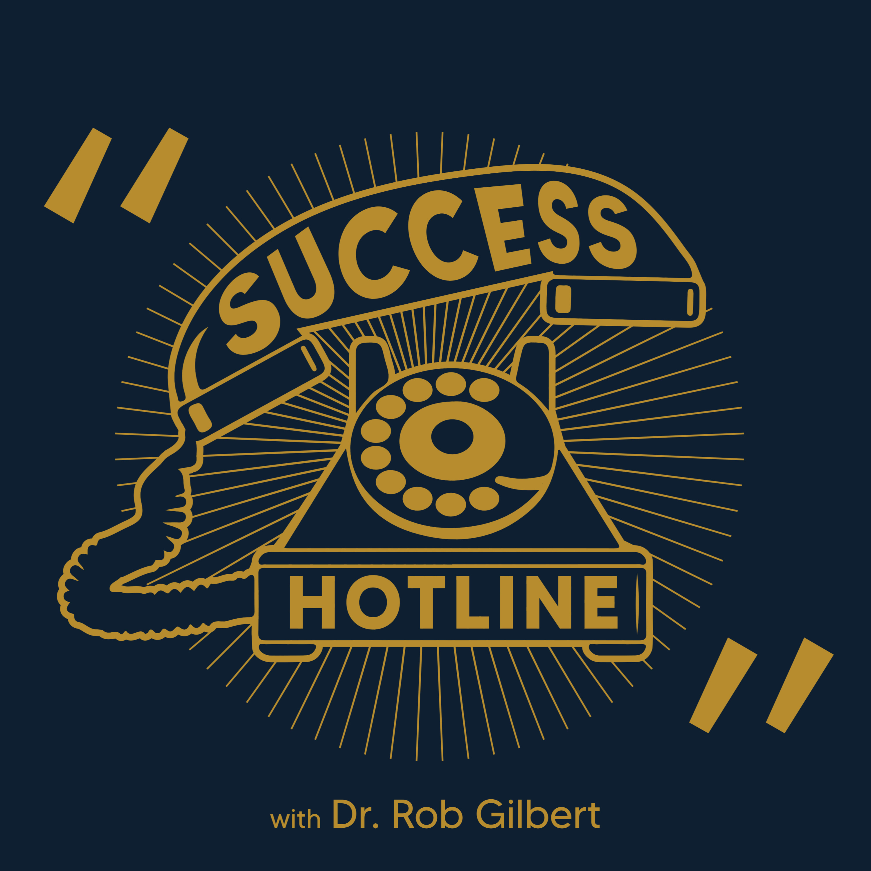 Success Hotline With Dr. Rob Gilbert Artwork