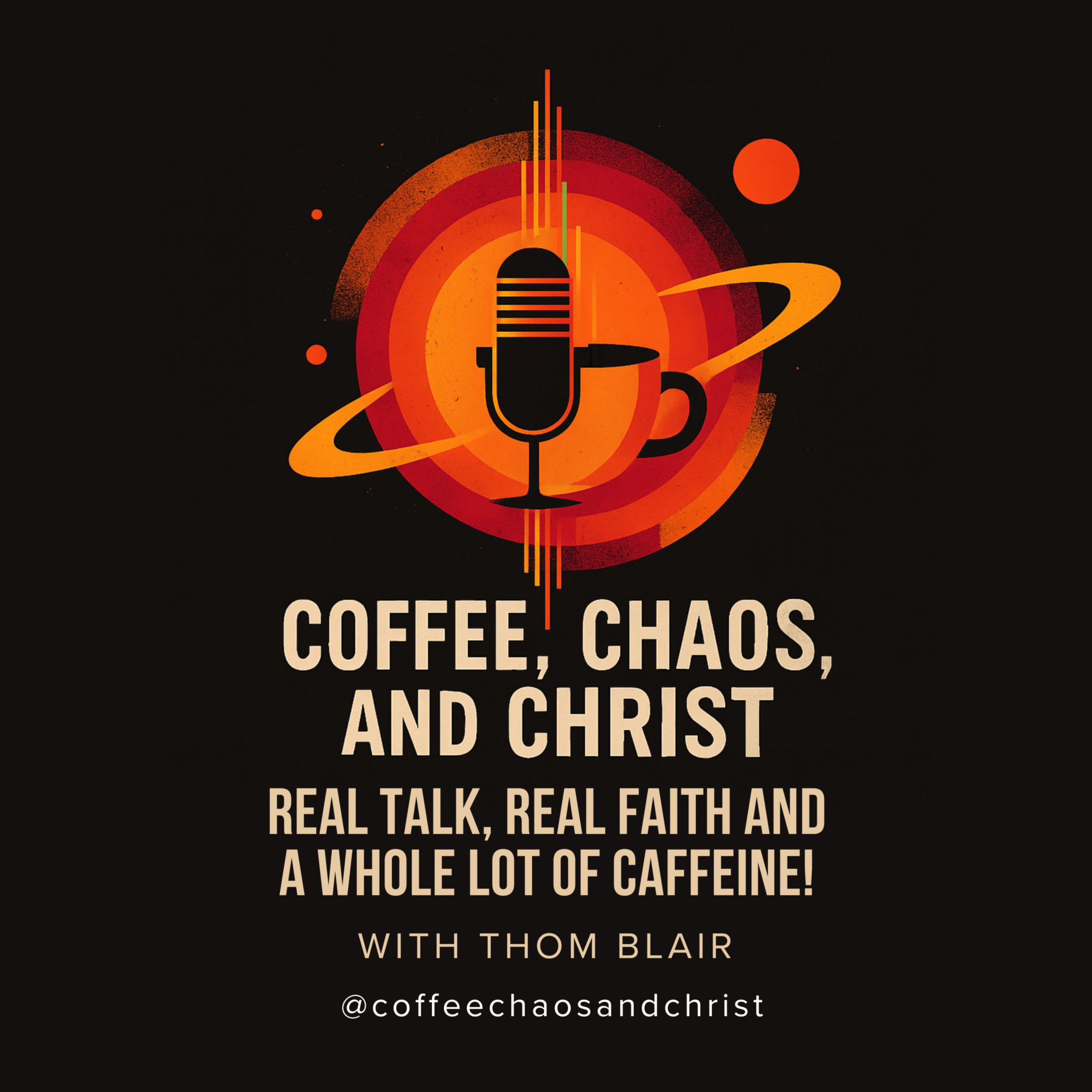 Coffee, Chaos and Christ