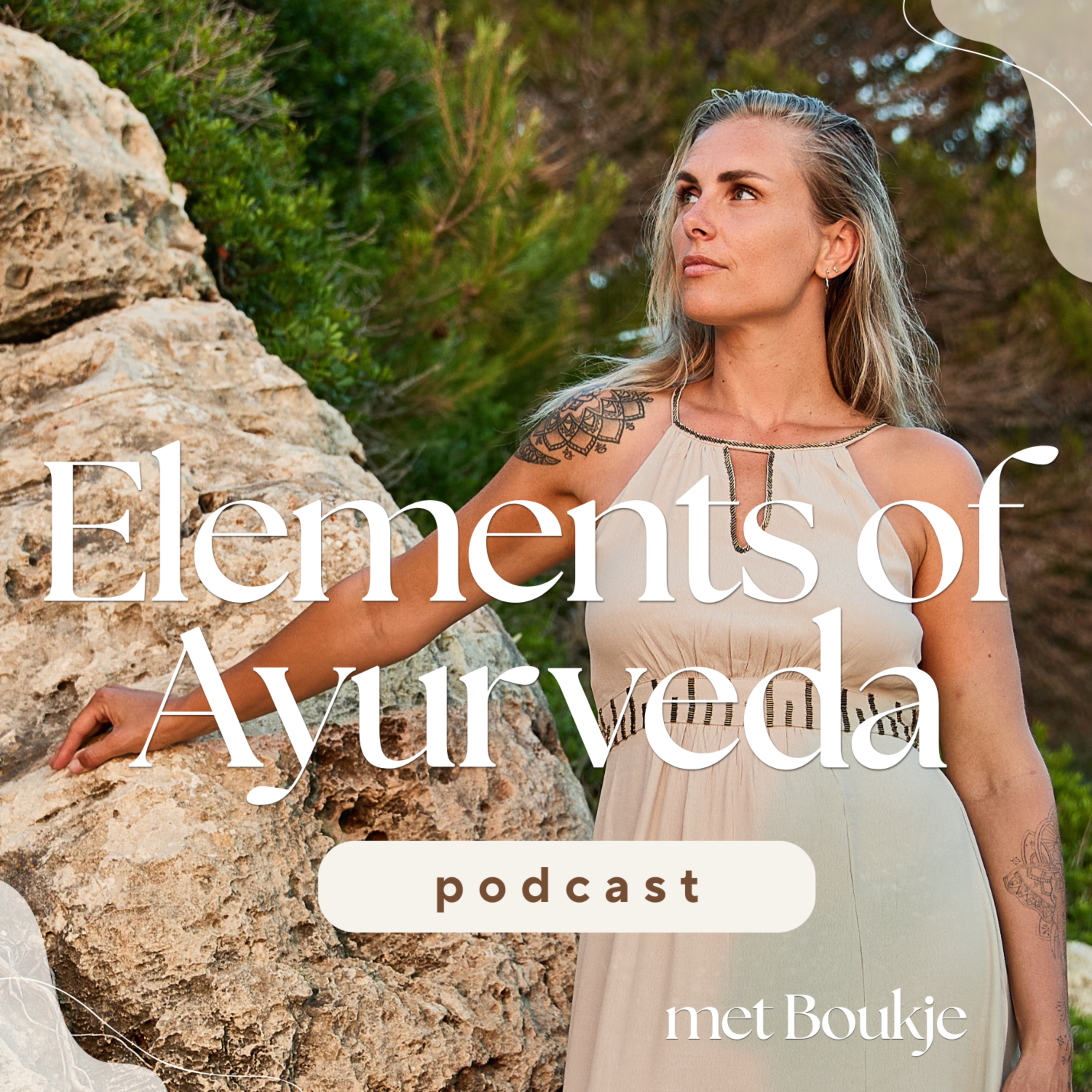 Elements of Ayurveda met Boukje