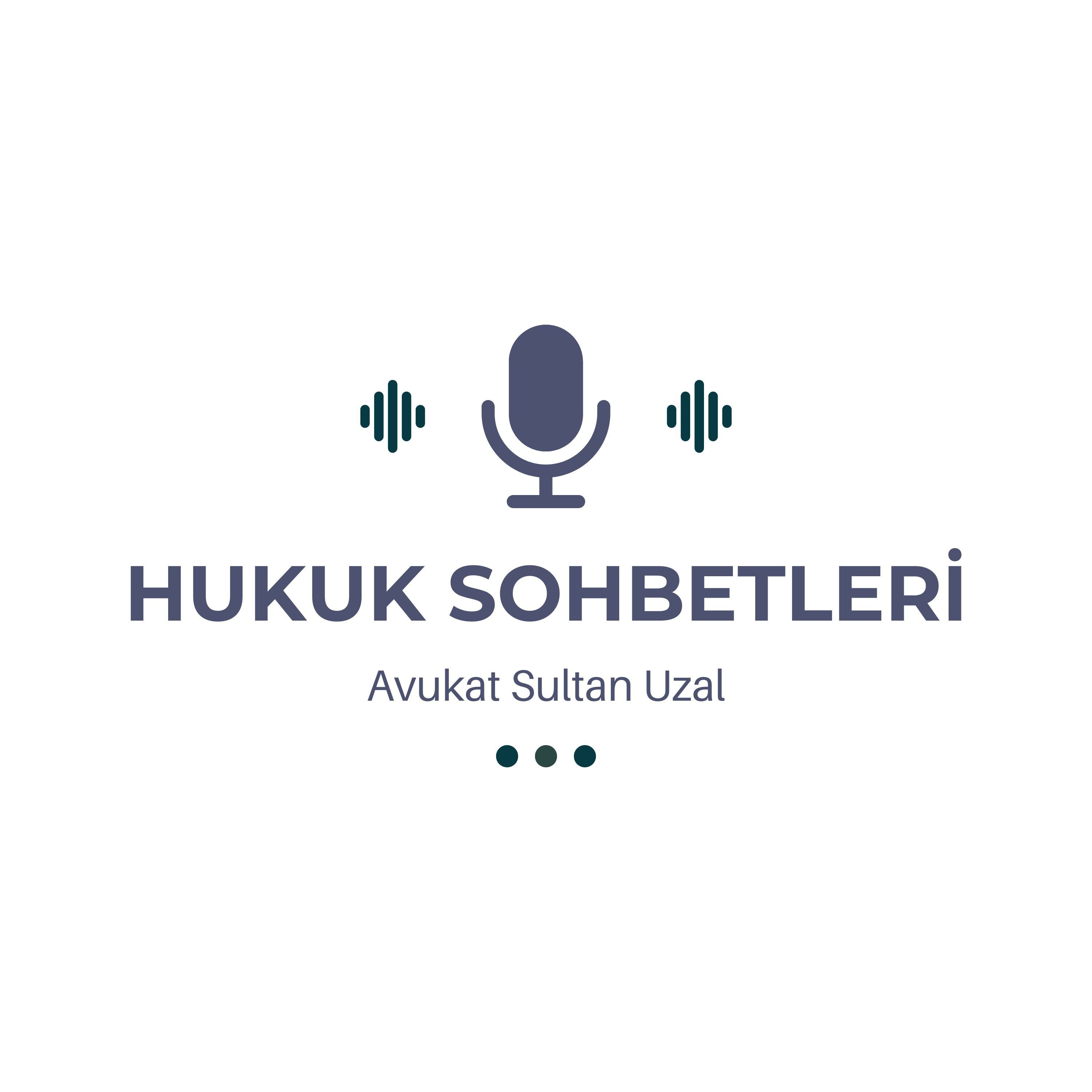 Hukuk Sohbetleri - Av. Sultan Uzal Anlatıyor