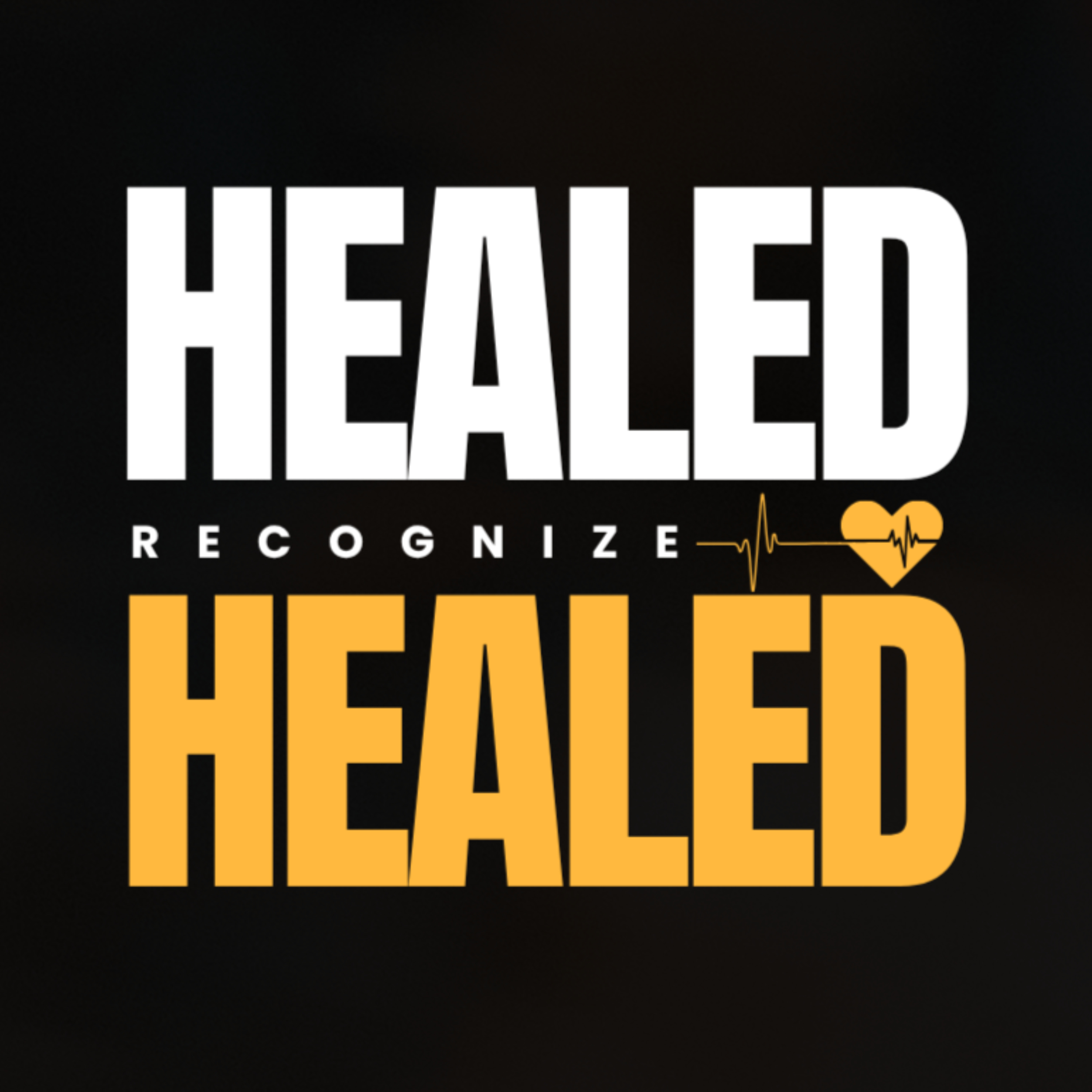 Healed Recognize Healed: The Podcast podcast artwork