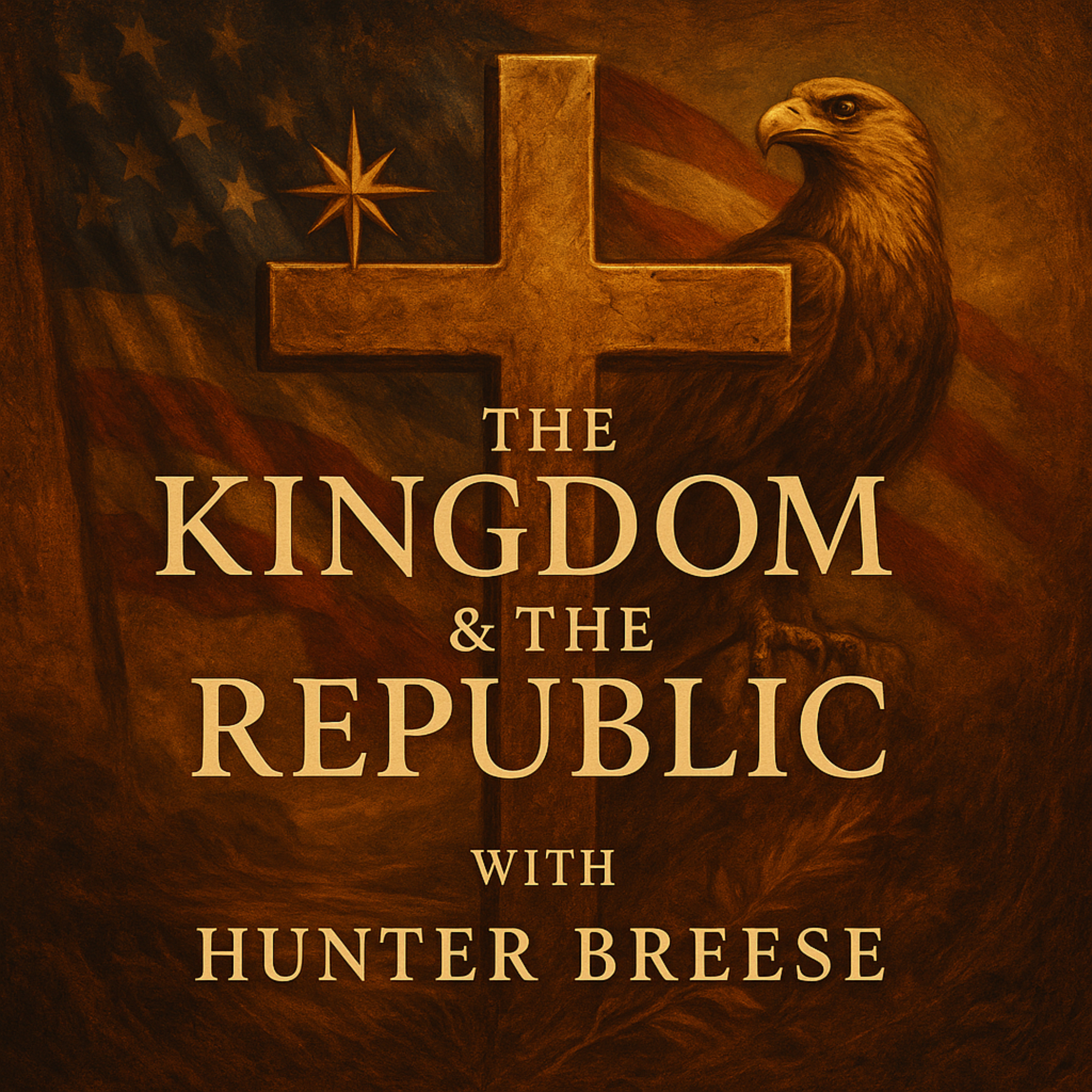 The Kingdom & The Republic with Hunter Breese