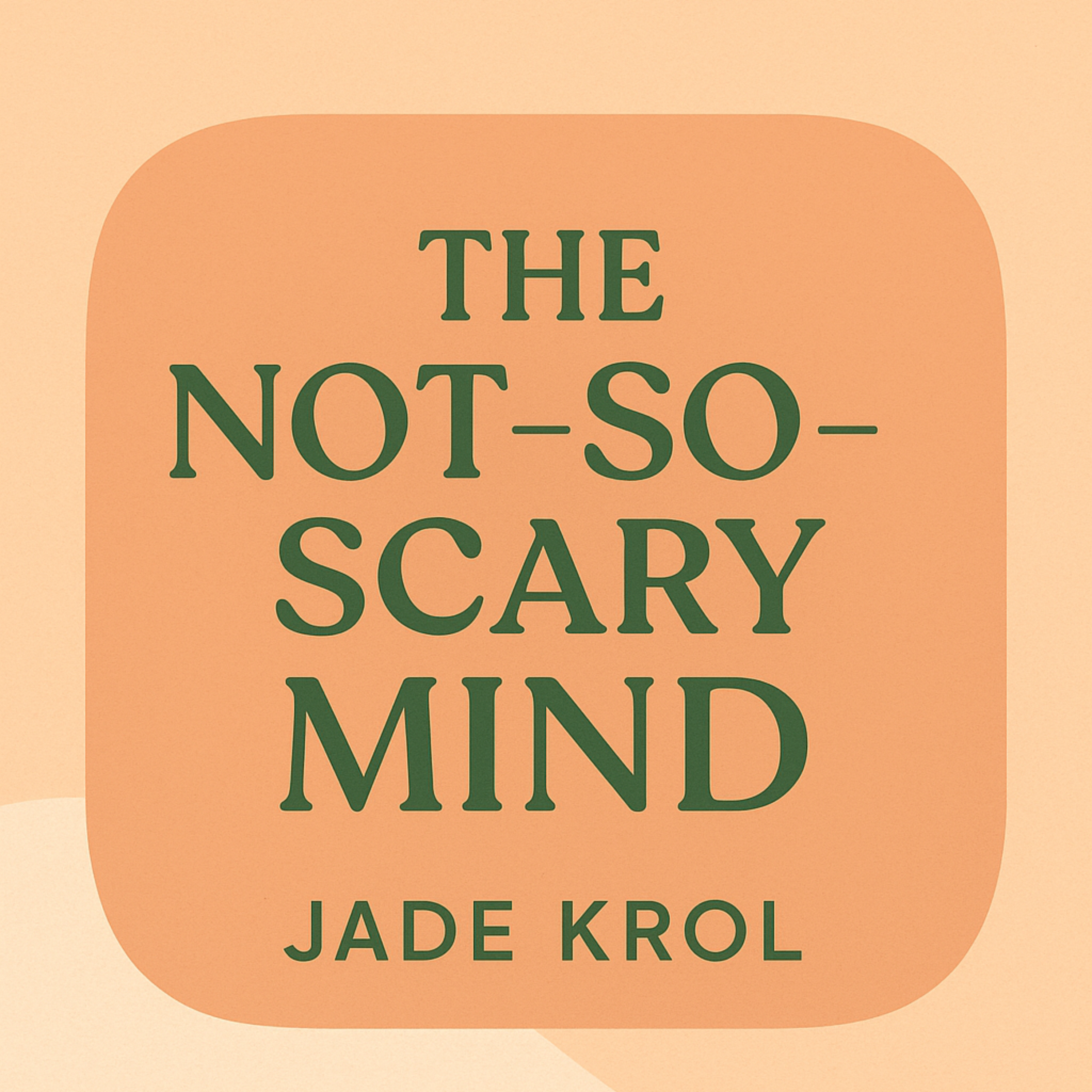 The Not So Scary Mind cover art